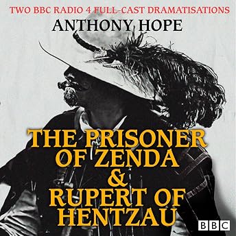 The Prisoner of Zenda & Rupert of Hentzau Audiobook by Anthony Hope episode artwork