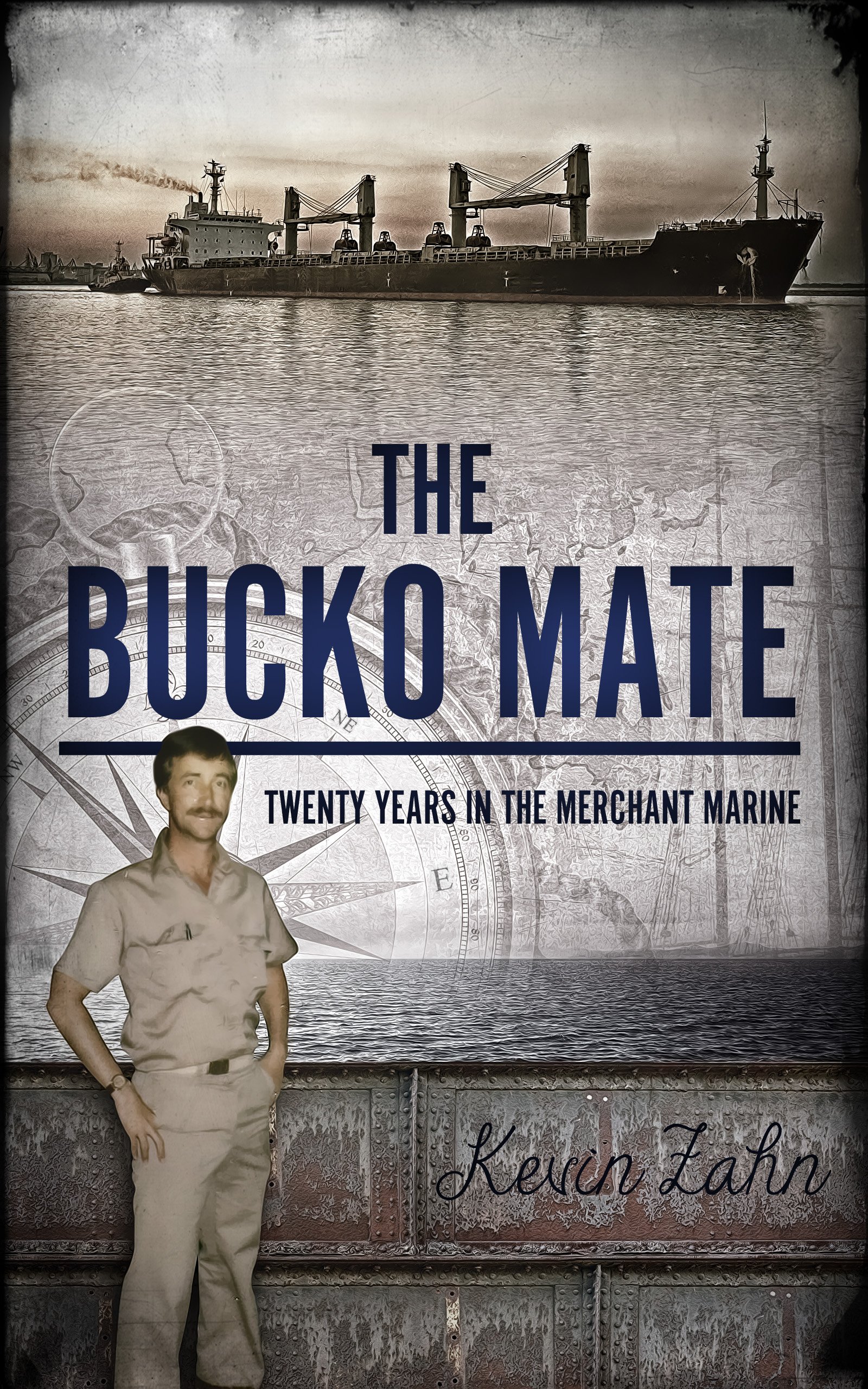 The Bucko Mate: Twenty Years in the Merchant Marine
