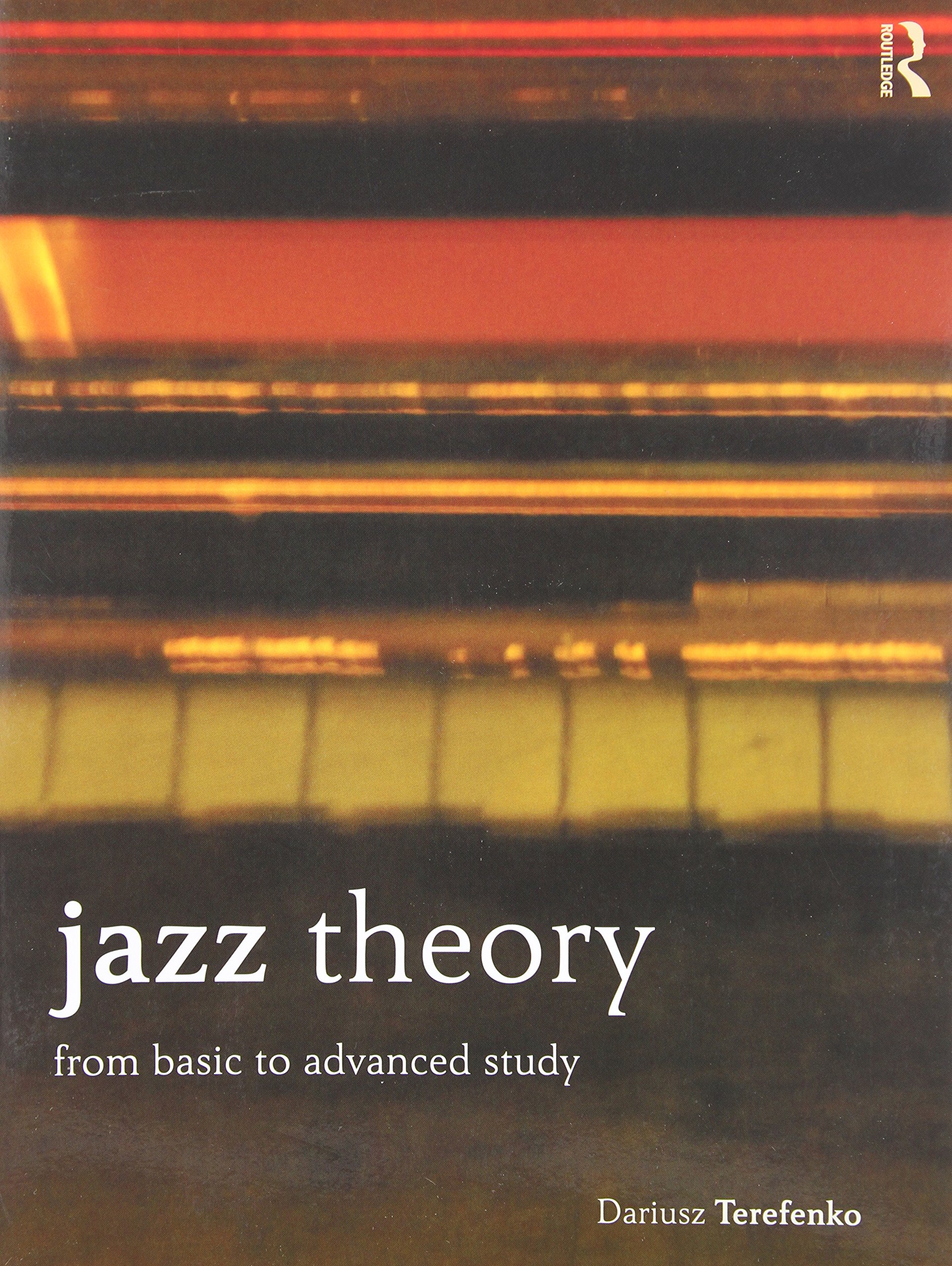 アート・デザイン・音楽 Jazz theory from basic to advanced study Jazz Theory: From Basic to Advanced Study: Terefenko