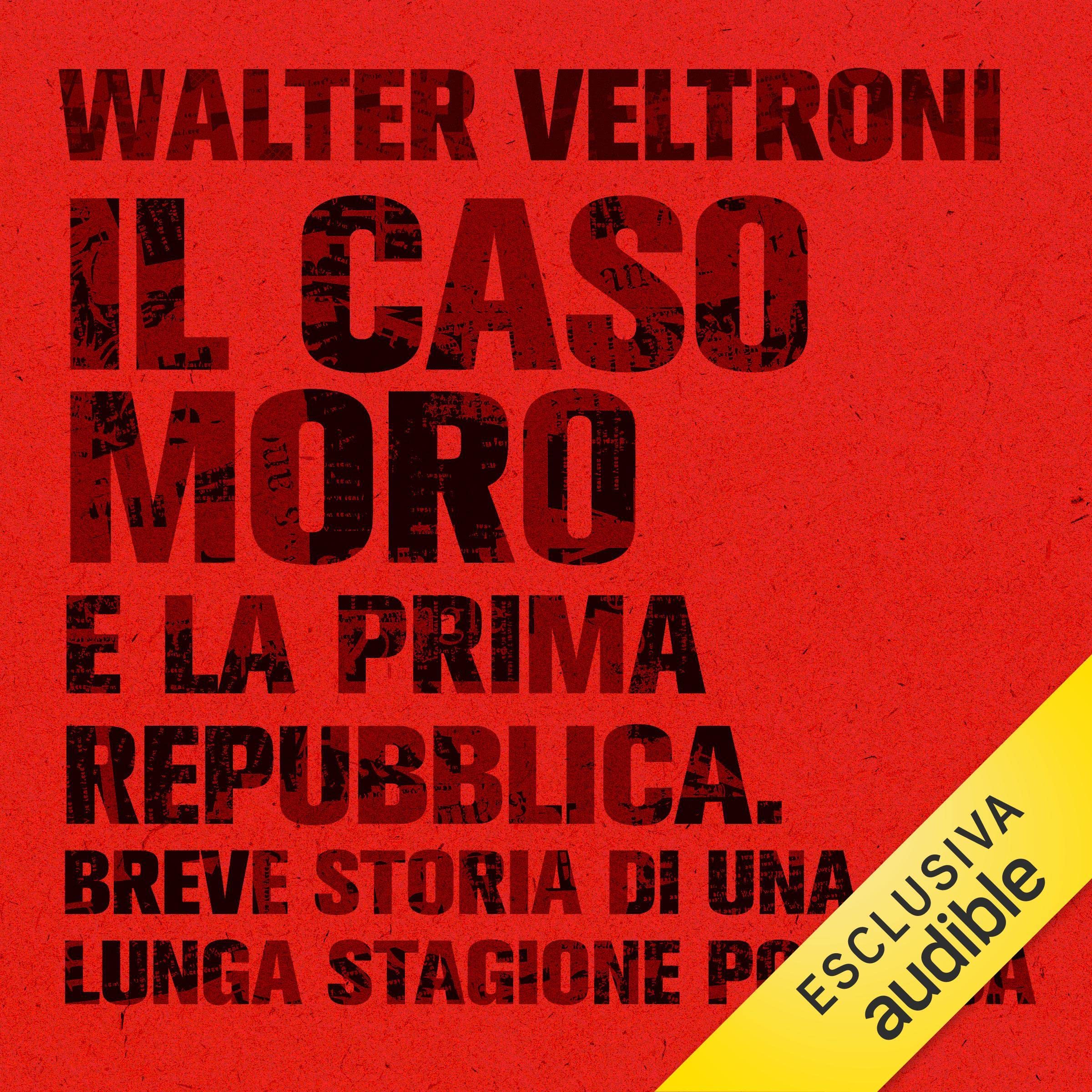 Il caso Moro e la Prima Repubblica