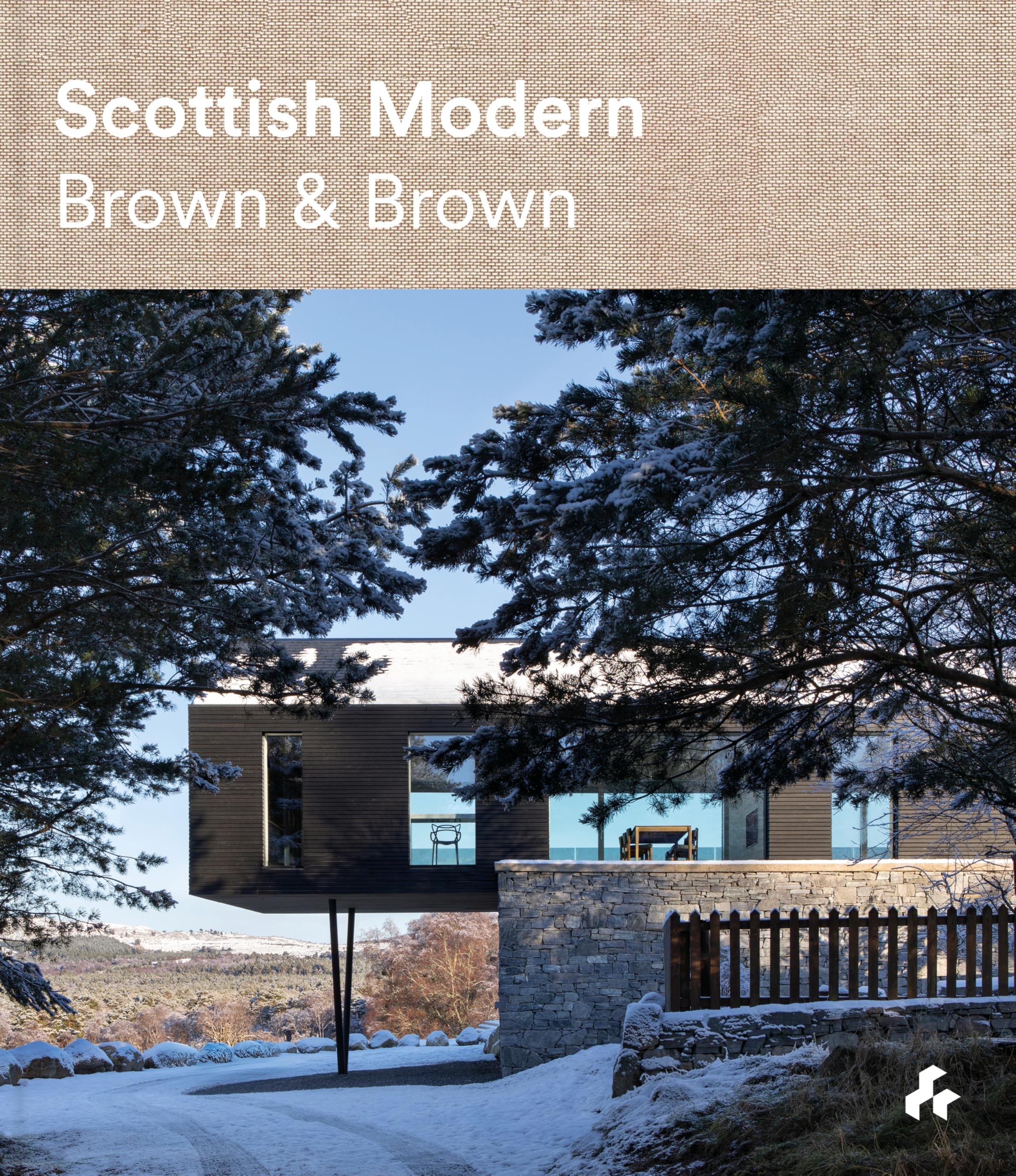 Scottish Modern: Brown & Brown by Andrew Brown, Kate Brown, R... - 9781911339564