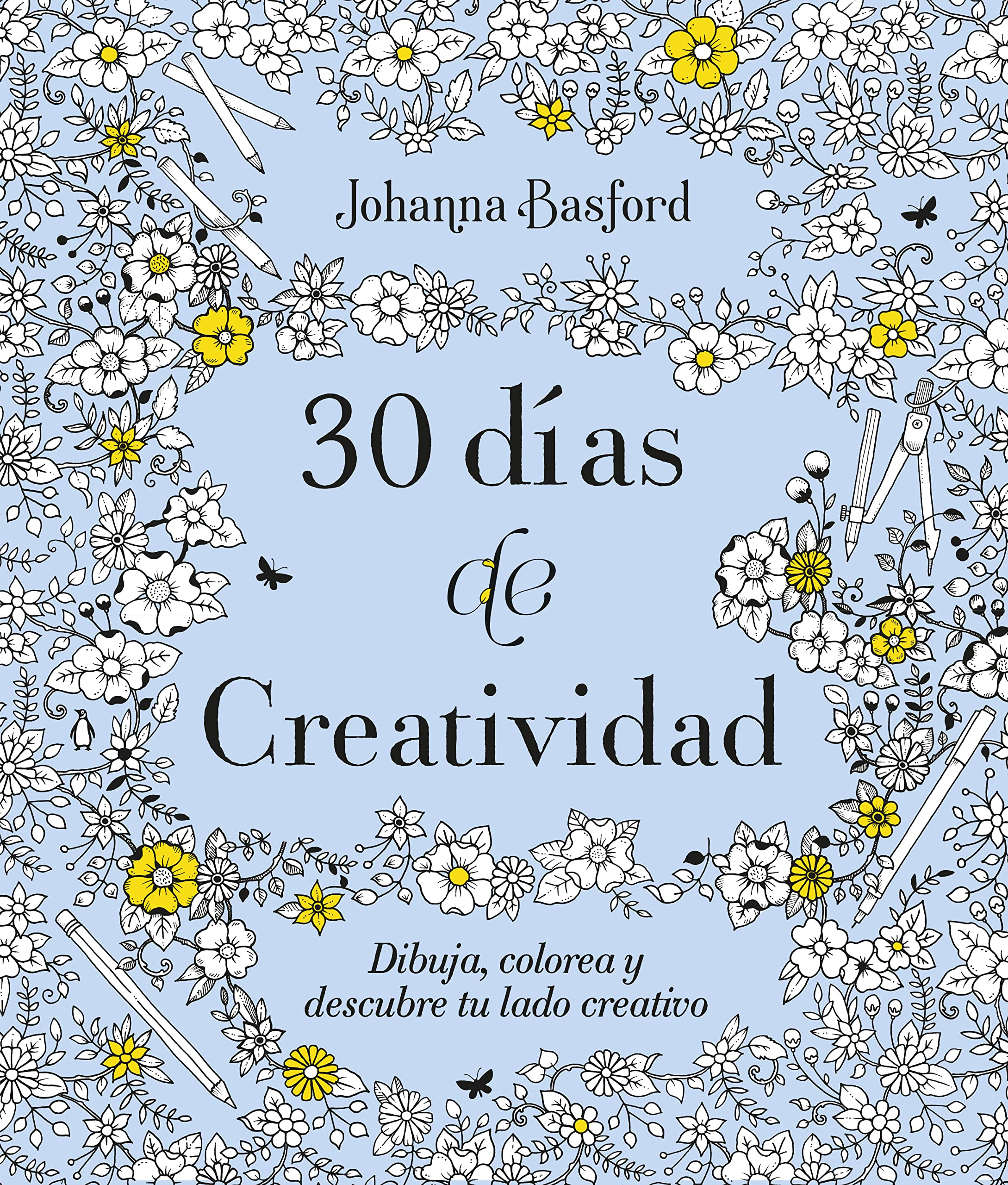 30 días de creatividad: Dibuja, colorea y descubre tu lado creativo (Terapias Actividades)