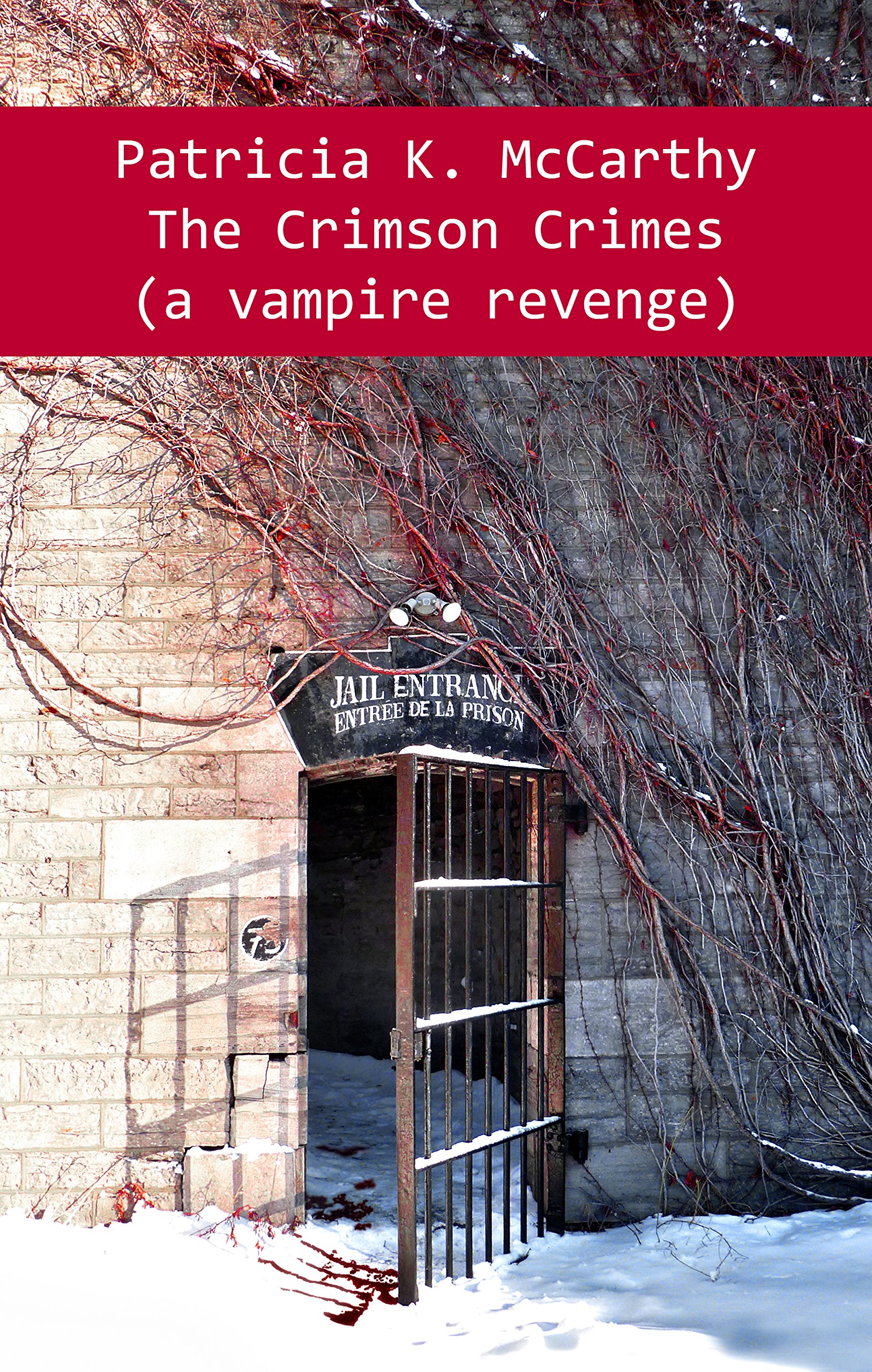 The Crimson Crimes (a vampire revenge) (The Crimson Vampire Series Book 5)