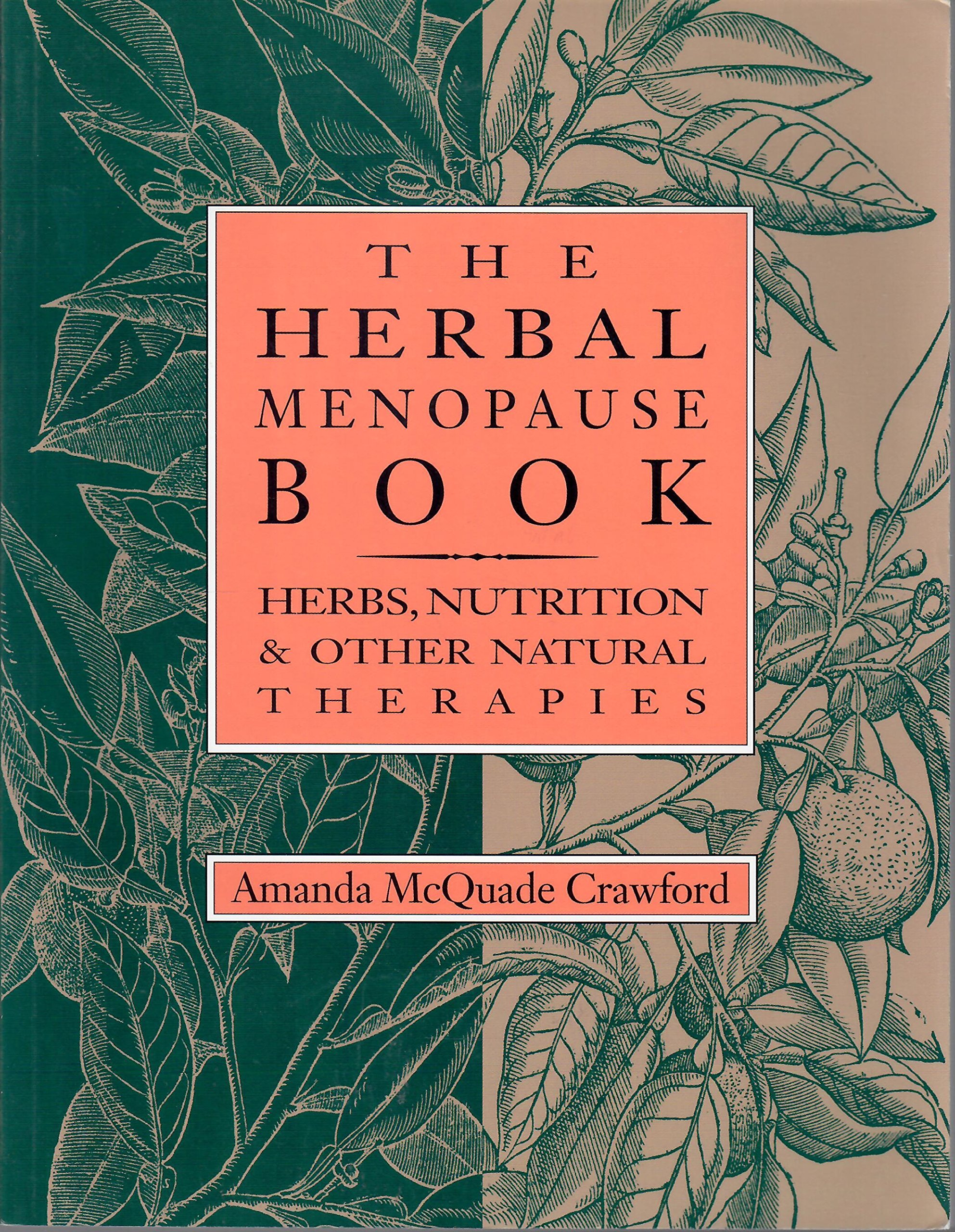 Buy The Herbal Menopause Book: Herbs, Nutrition and Other Natural Therapies — BookShops.in