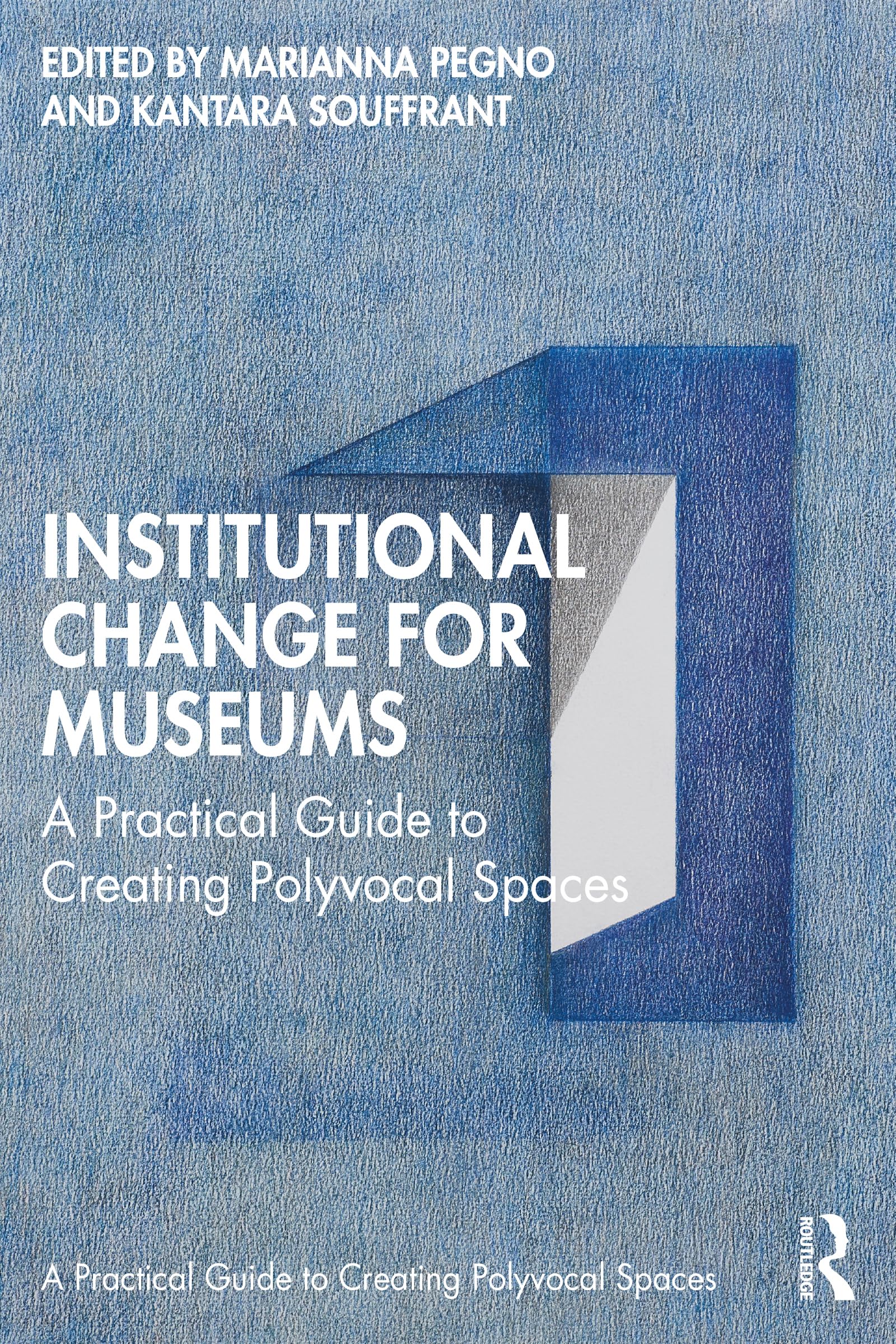 Institutional change for museums guide pratique Routledge anglais