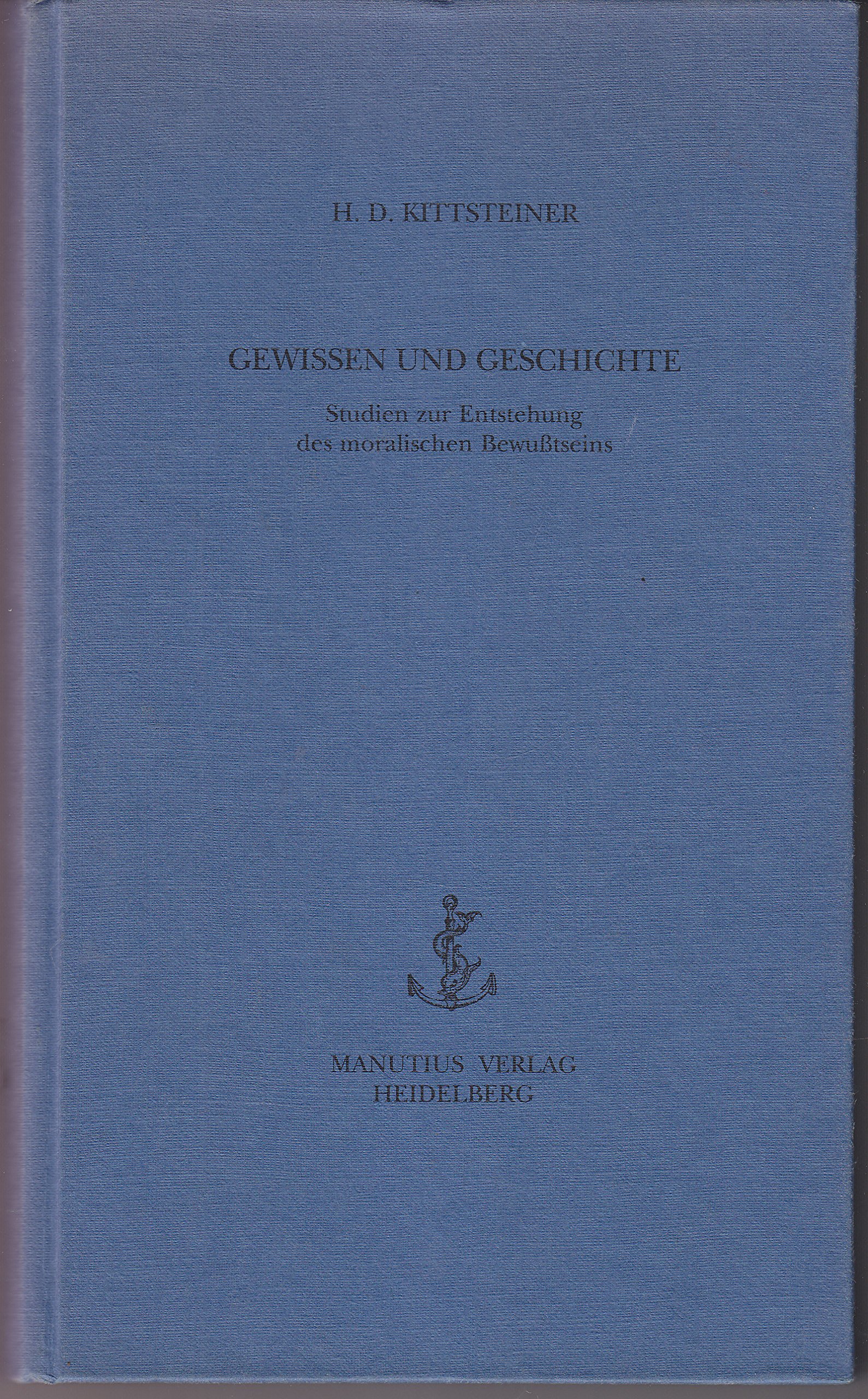 Gewissen und Geschichte: Studien zur Entstehung des moralischen Bewusstseins: Studien zur Entstehung des moralischen Bewußtseins