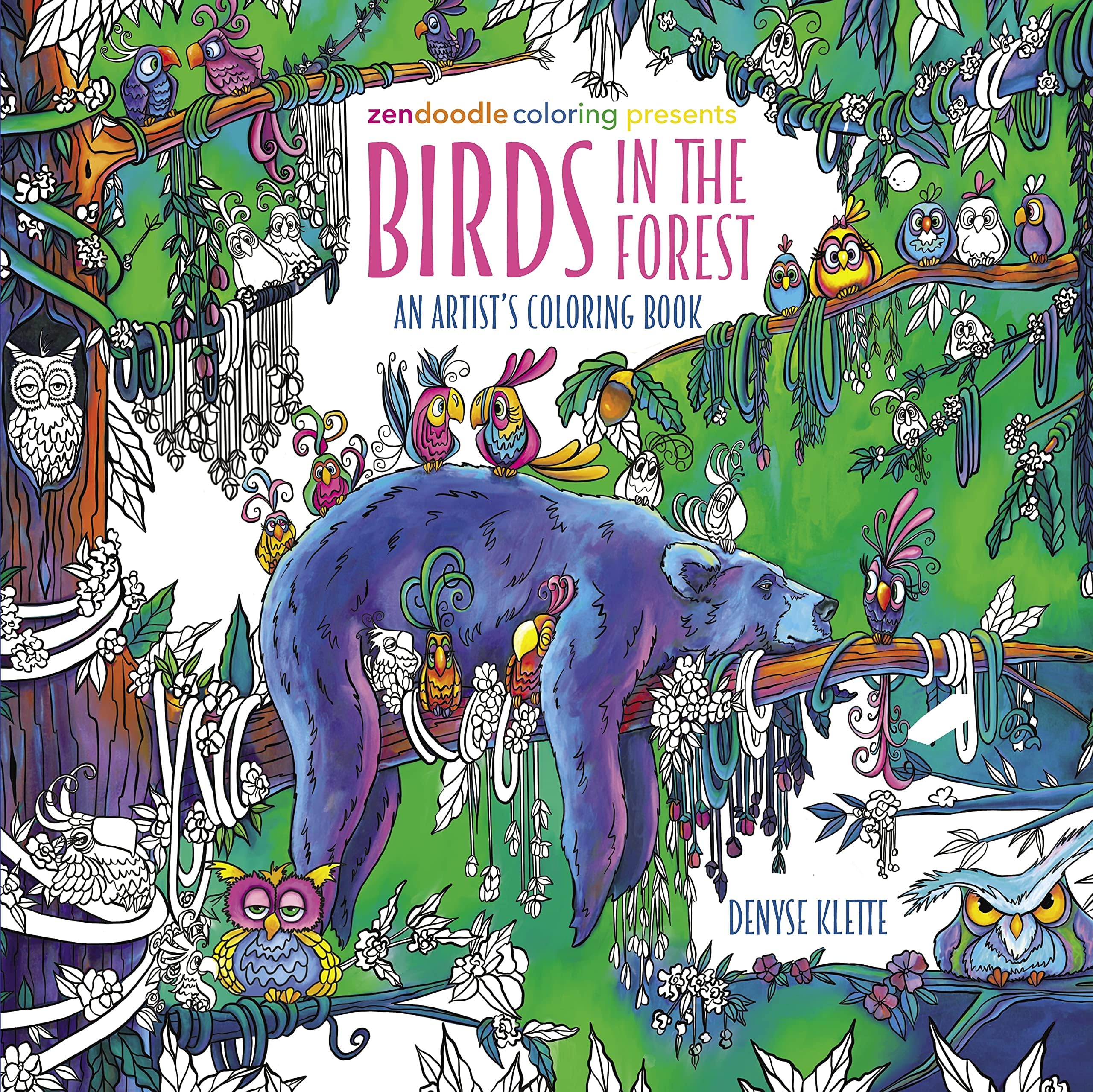 Zendoodle Coloring Presents: Birds in the Forest: An Artist's Coloring Book