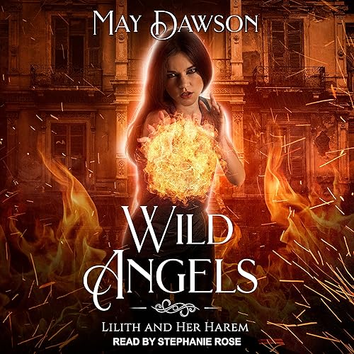 Wild Angels: A Reverse Harem Paranormal Romance: Lilith and Her Harem Series, Book 1