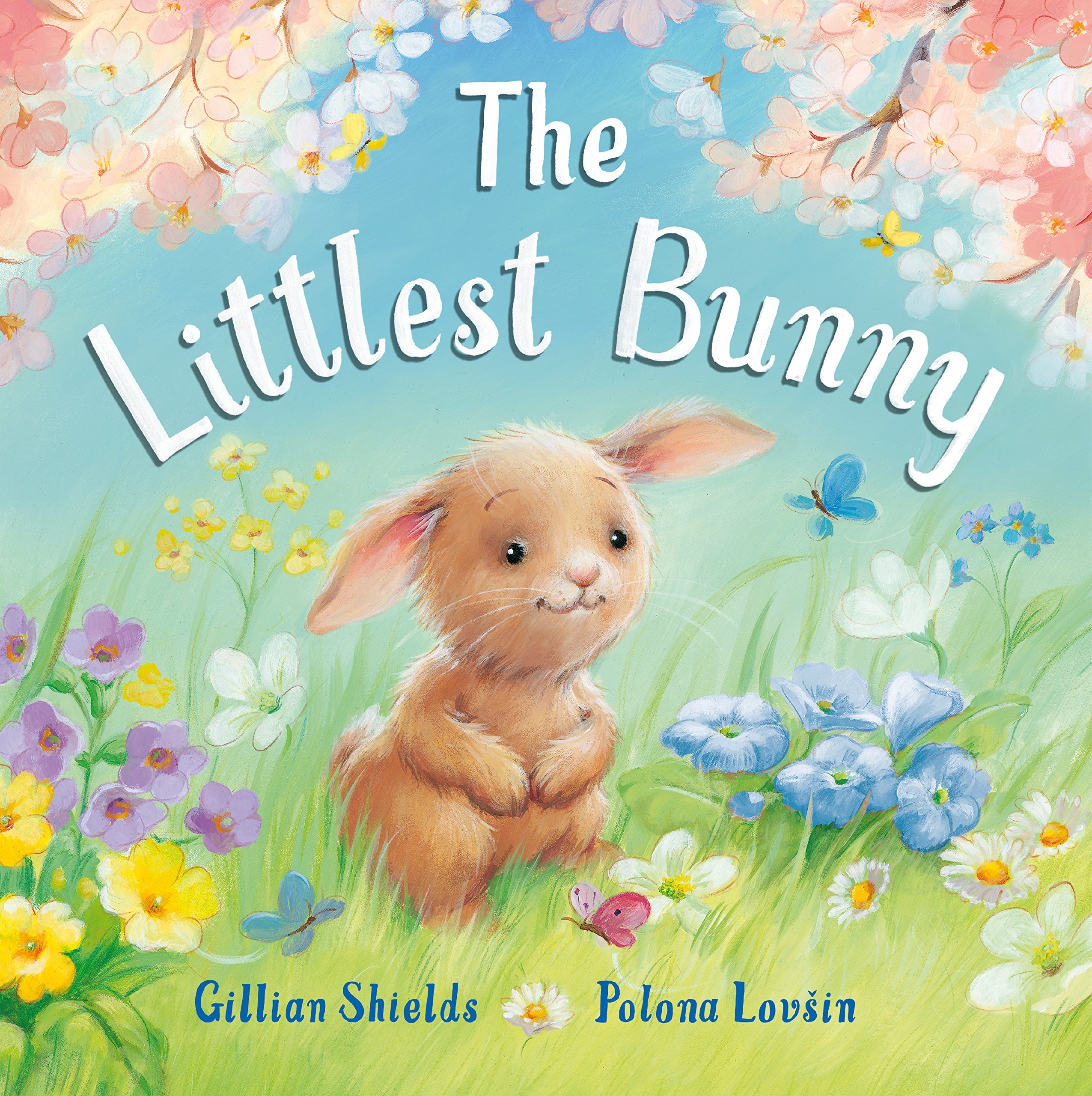 The Littlest Bunny Paperback – Illustrated, 28 Feb. 2013