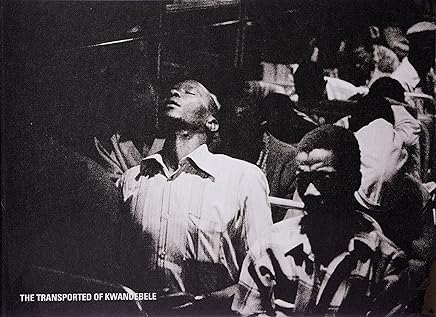The transported of Kwandebele : A South African Odyssey