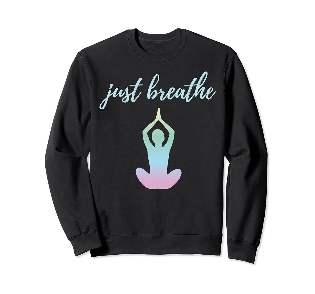 Just breathe sweatshirt Clearance