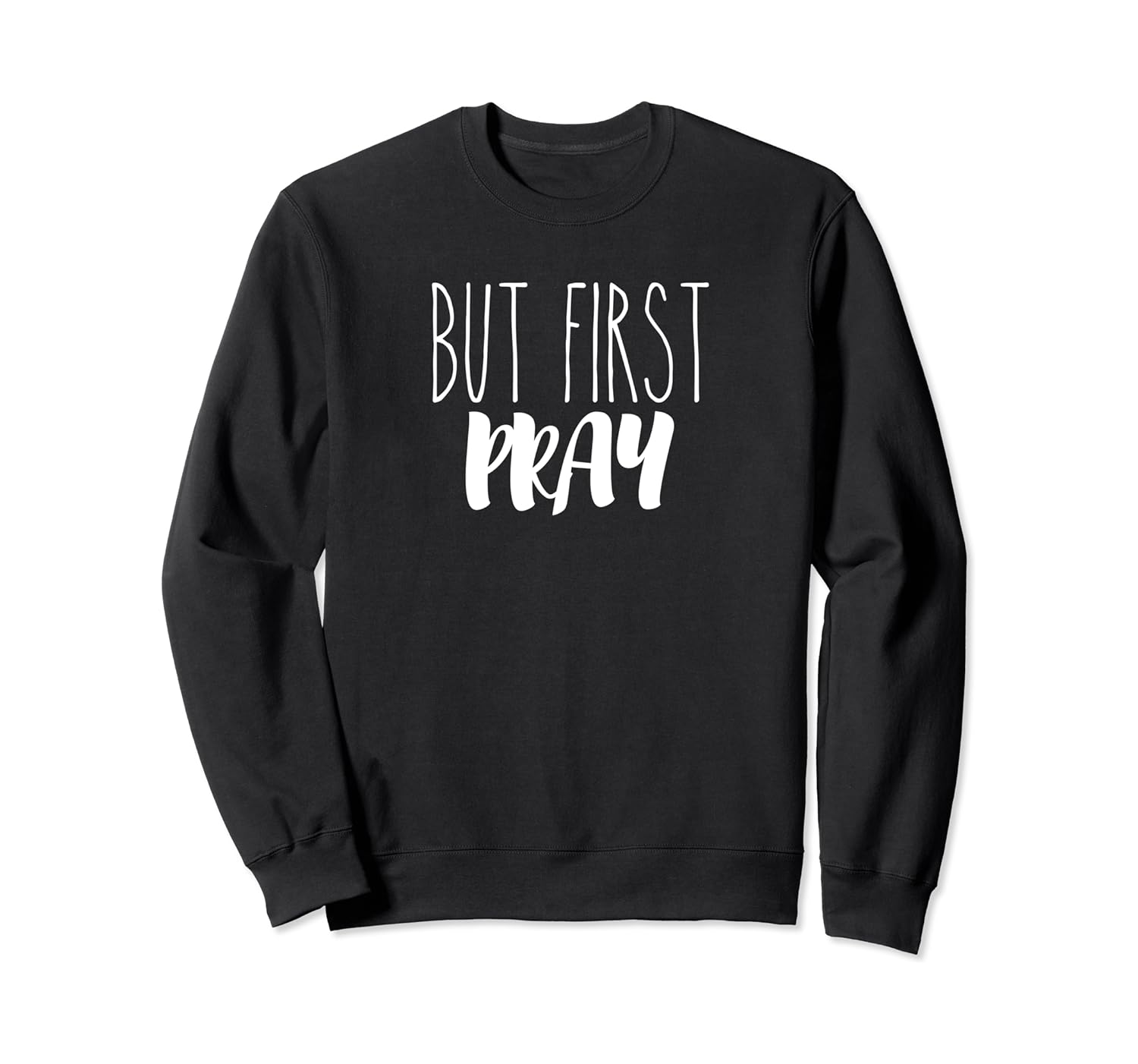 pray sweatshirt