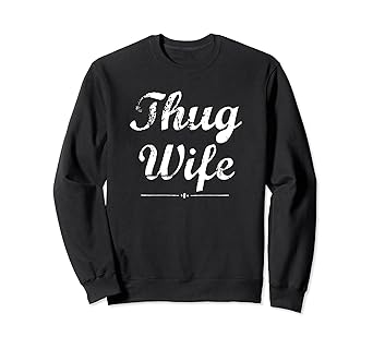 Thug wife sweater Outlet