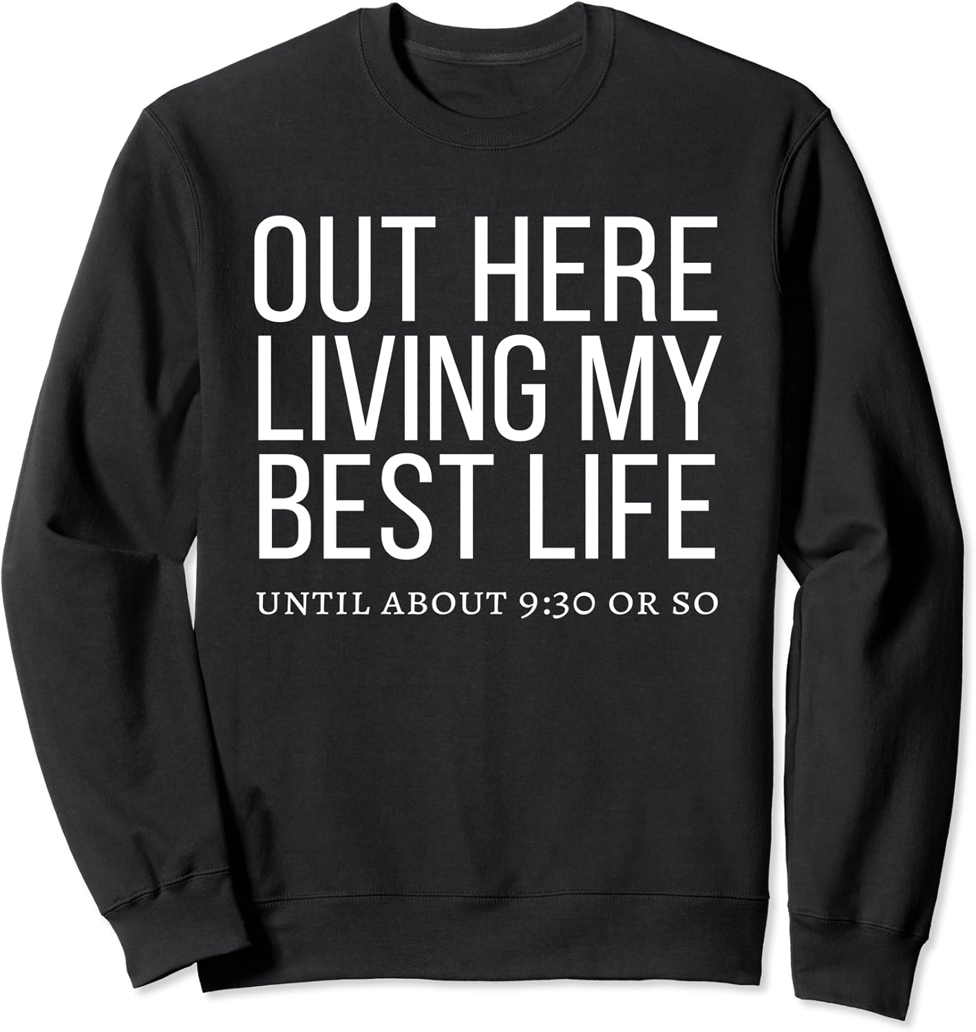 Living my best life sweatshirt Clearance