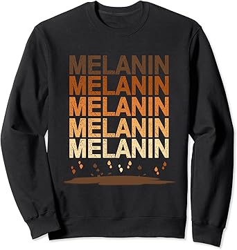 dripping melanin sweatshirt