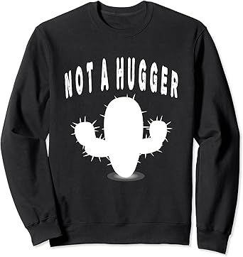 Not a hugger sweatshirt Clearance