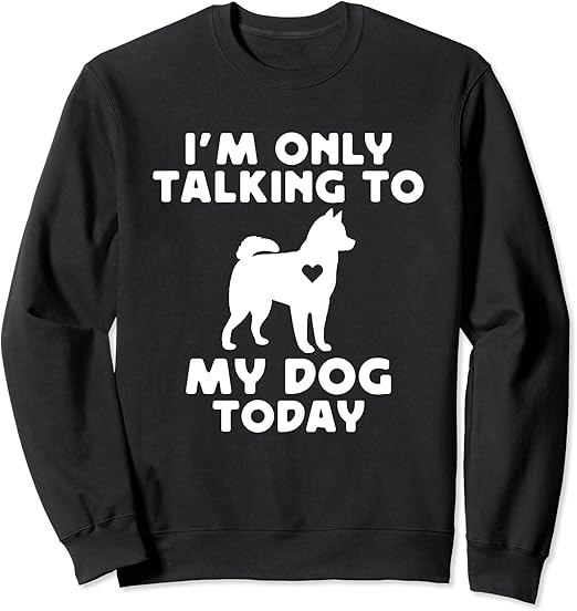 Amazon 今日は私の犬だけに話しています 面白い犬愛好家 トレーナー トレーナー パーカー 通販 Amazon 今日は私の犬だけに話しています 面白い犬愛好家 トレーナー トレーナー パーカー 通販