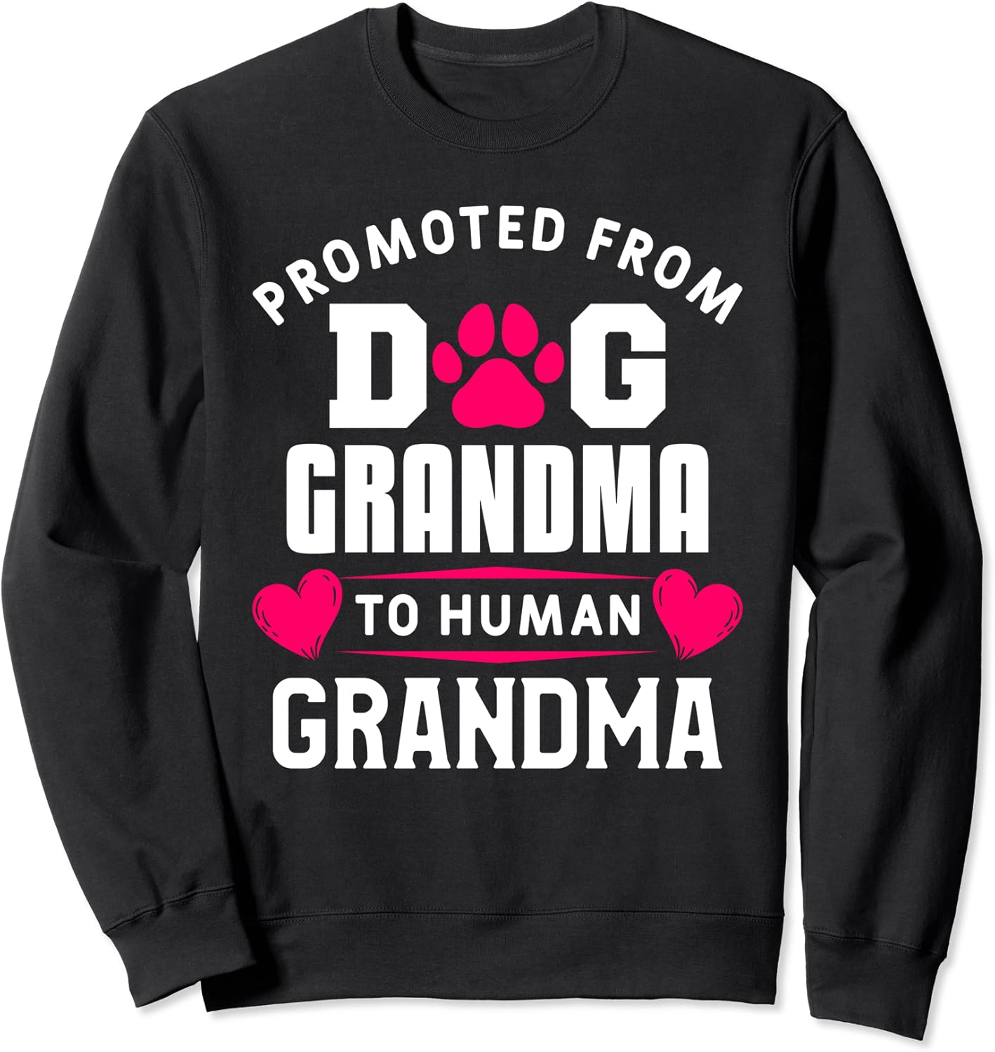 Promoted From Dog Grandma To Human Grandma Gender Reveal Sweatshirt