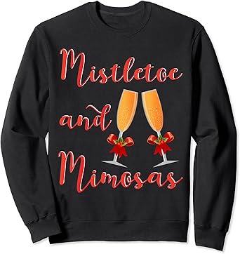 Mistletoe and mimosas sweatshirt Clearance