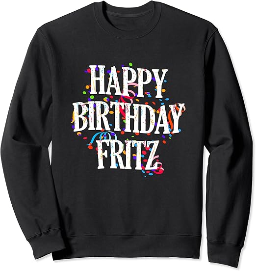 Happy Birthday Fritz First Name Boys Colorful Bday Felpa : Amazon.it: Moda