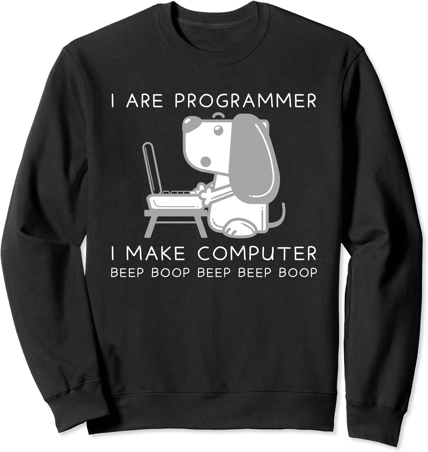 I Are Programmer I Make Computer - Computer Science & Coding Sweatshirt ...