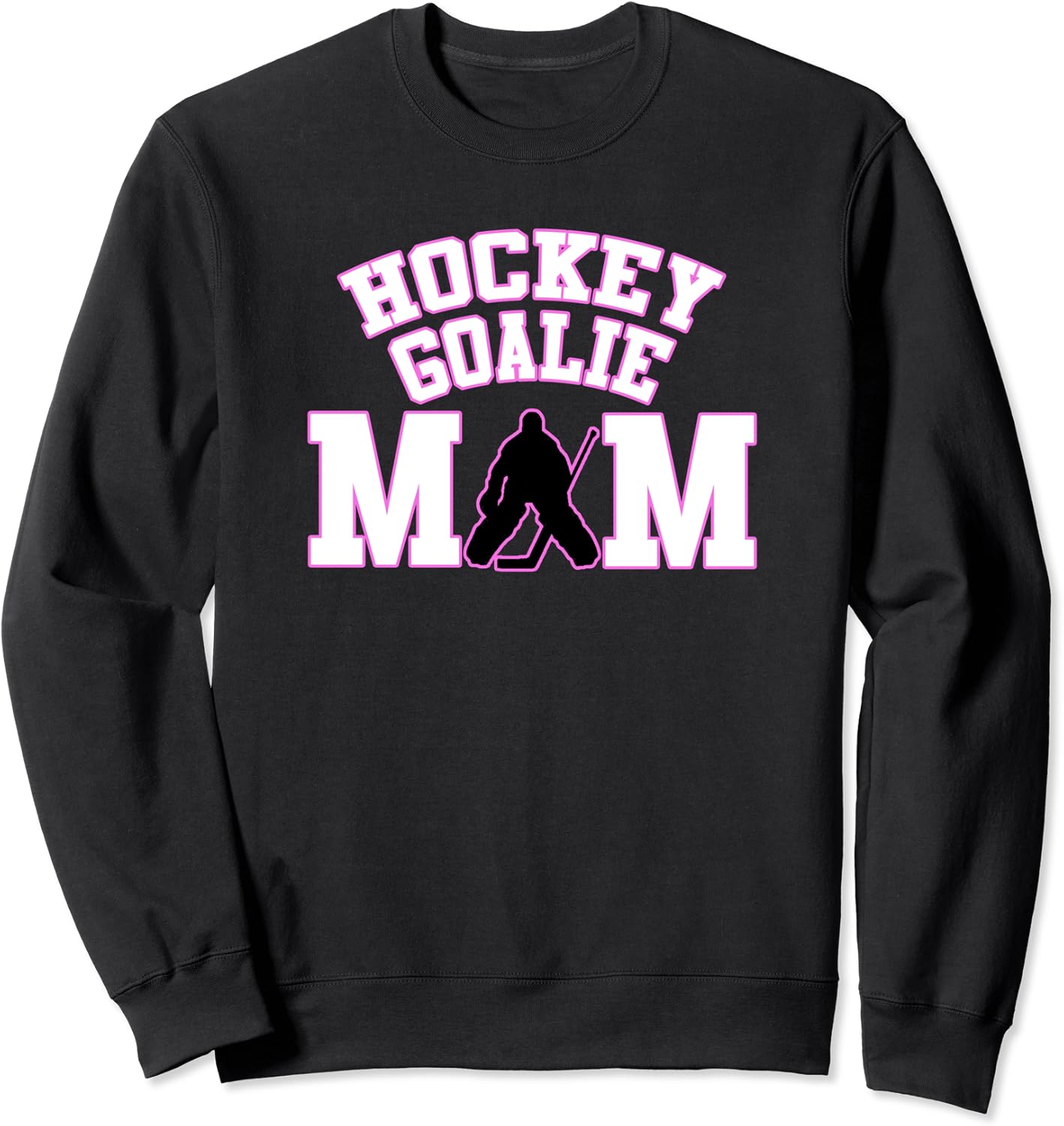 Goalie Hockey Mom with Goal Keeper Sweatshirt