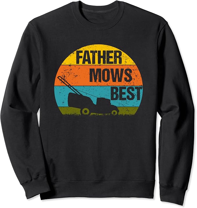 Father Mows Best Lawn Mower Mow The Lawn Dad Father Mows Best Lawn Mower Mow The Lawn Dad