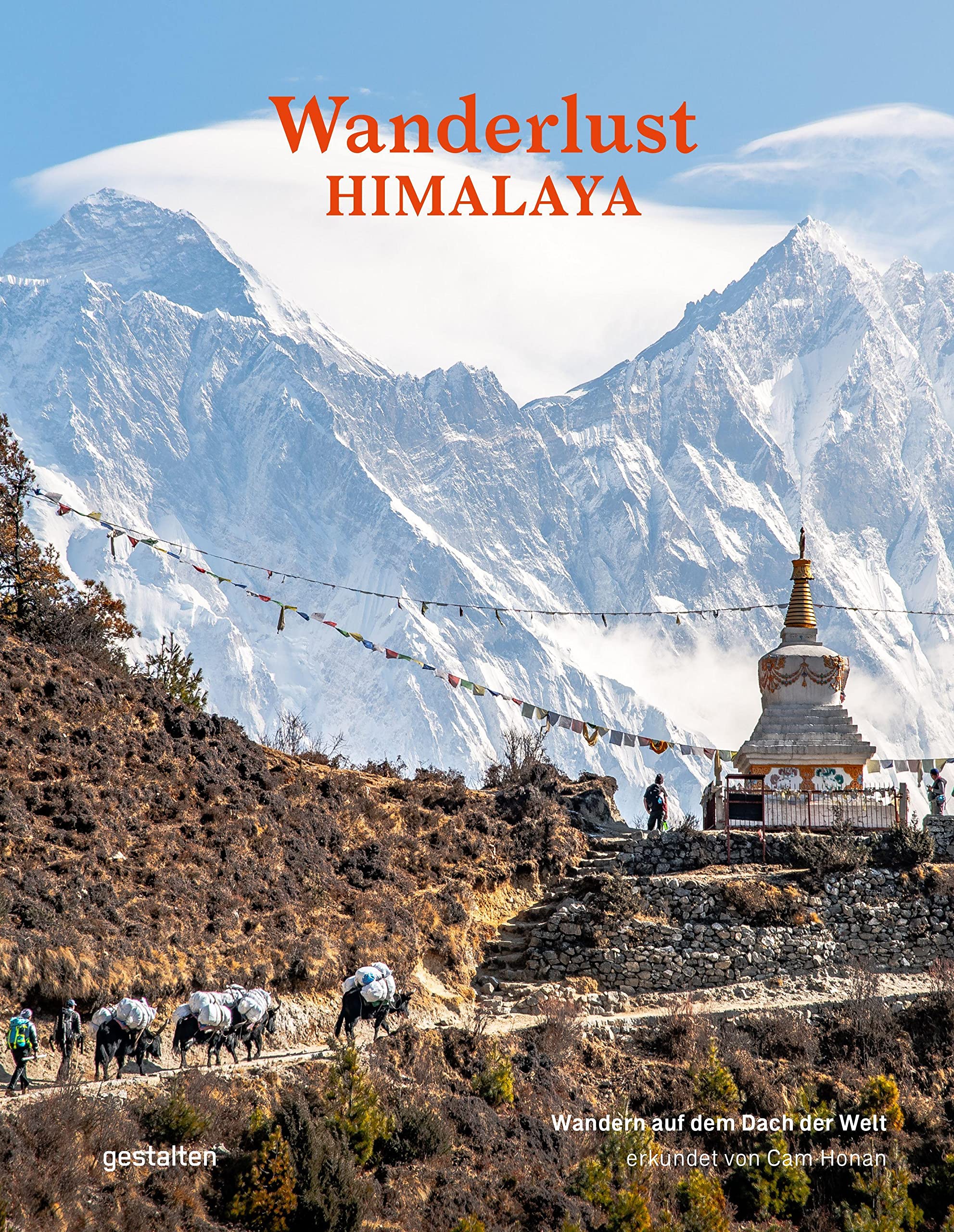 Wanderlust Himalaya: Wandern auf dem Dach der Welt