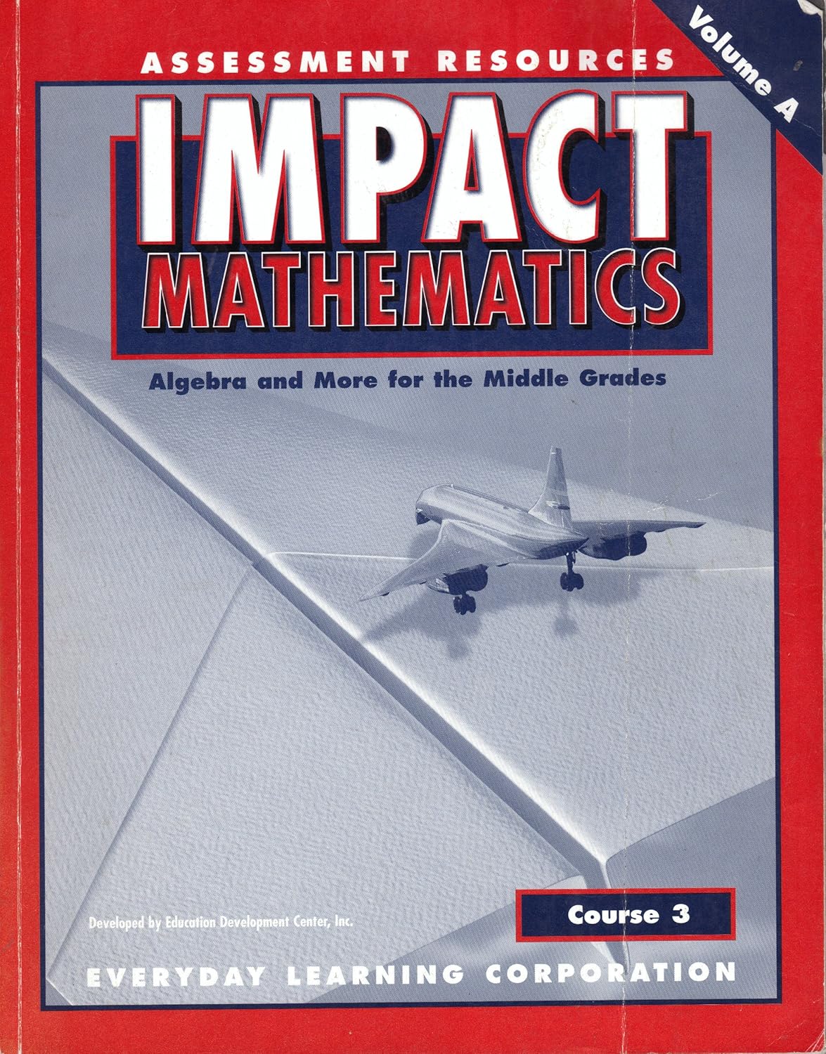 Impact Mathematics: Course 3, Assessment Resources, V. A,2001: unknown ...