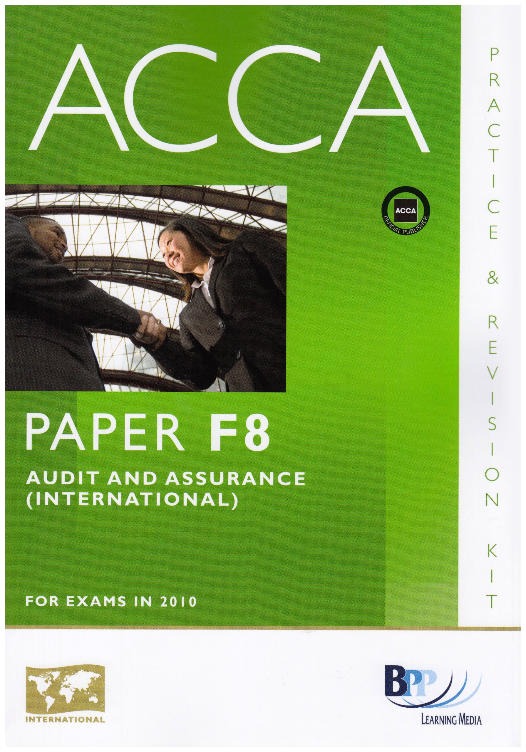 Buy ACCA - F8 Audit and Assurance (INT) - Extra Edition Specifically for June 2010: Revision Kit — BookShops.in