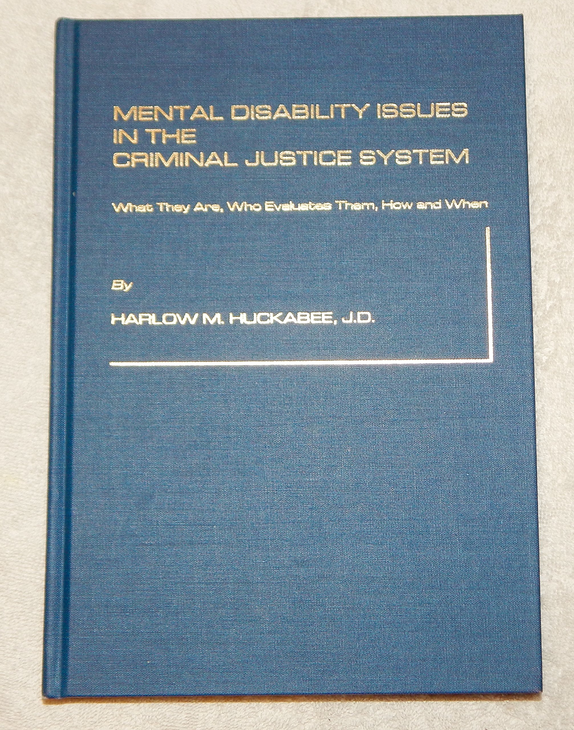 Buy Mental Disability Issues in the Criminal Justice System: What They Are, Who Evaluates Them, How and When — BookShops.in
