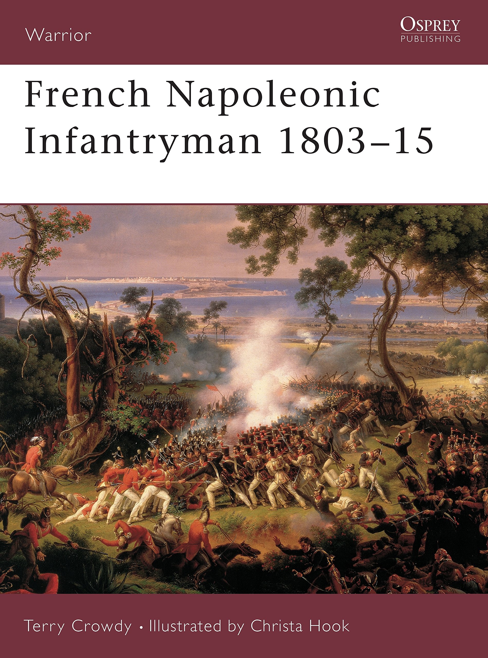 French Napoleonic Infantryman 180315 by Terry Crowdy, Christ... - 9781841764542