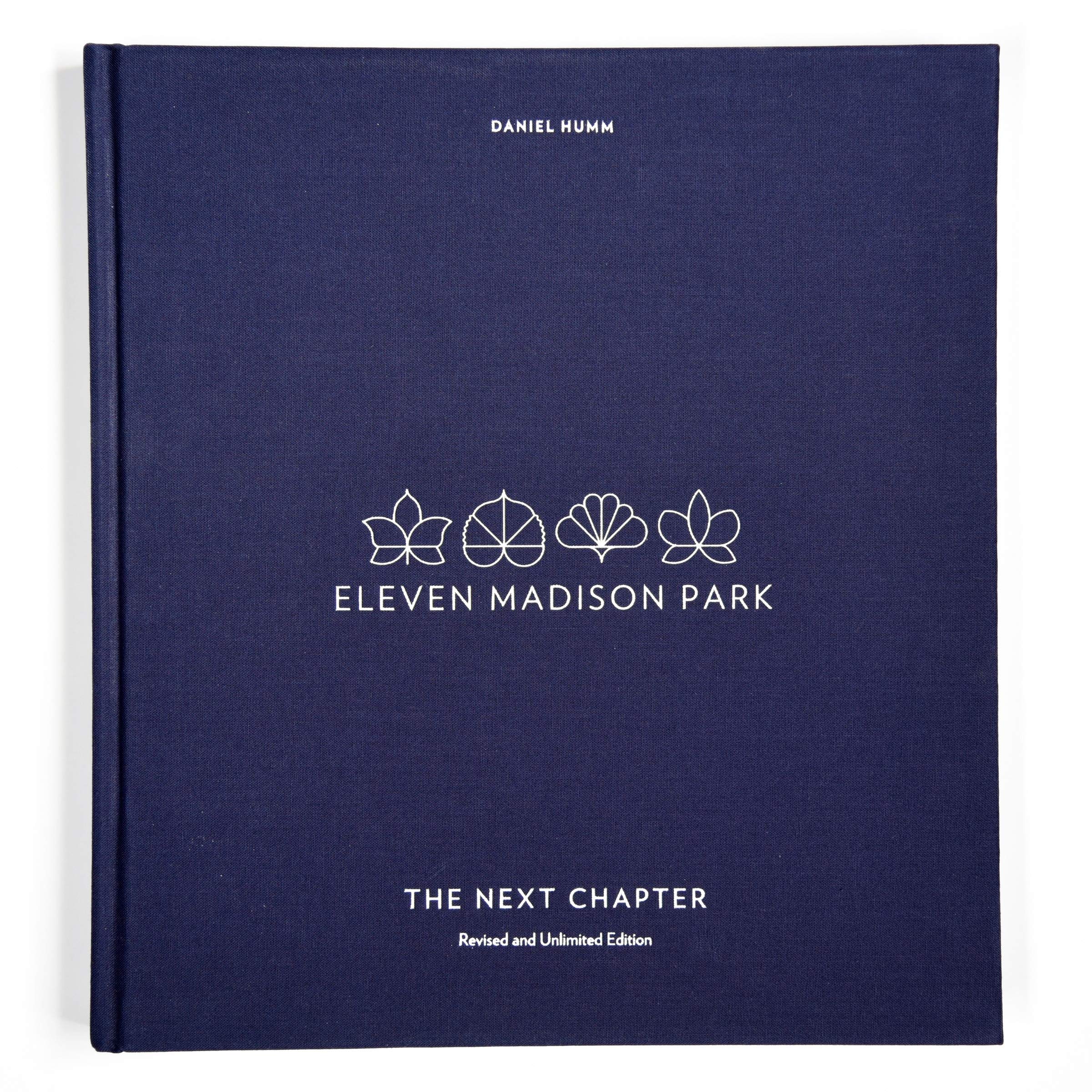 Eleven Madison Park: The Next Chapter, Revised And Unlimited Edition: A Cookbook 
