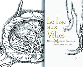 Download Le Lac aux Vélies: Un Conte musical mis en images PDF