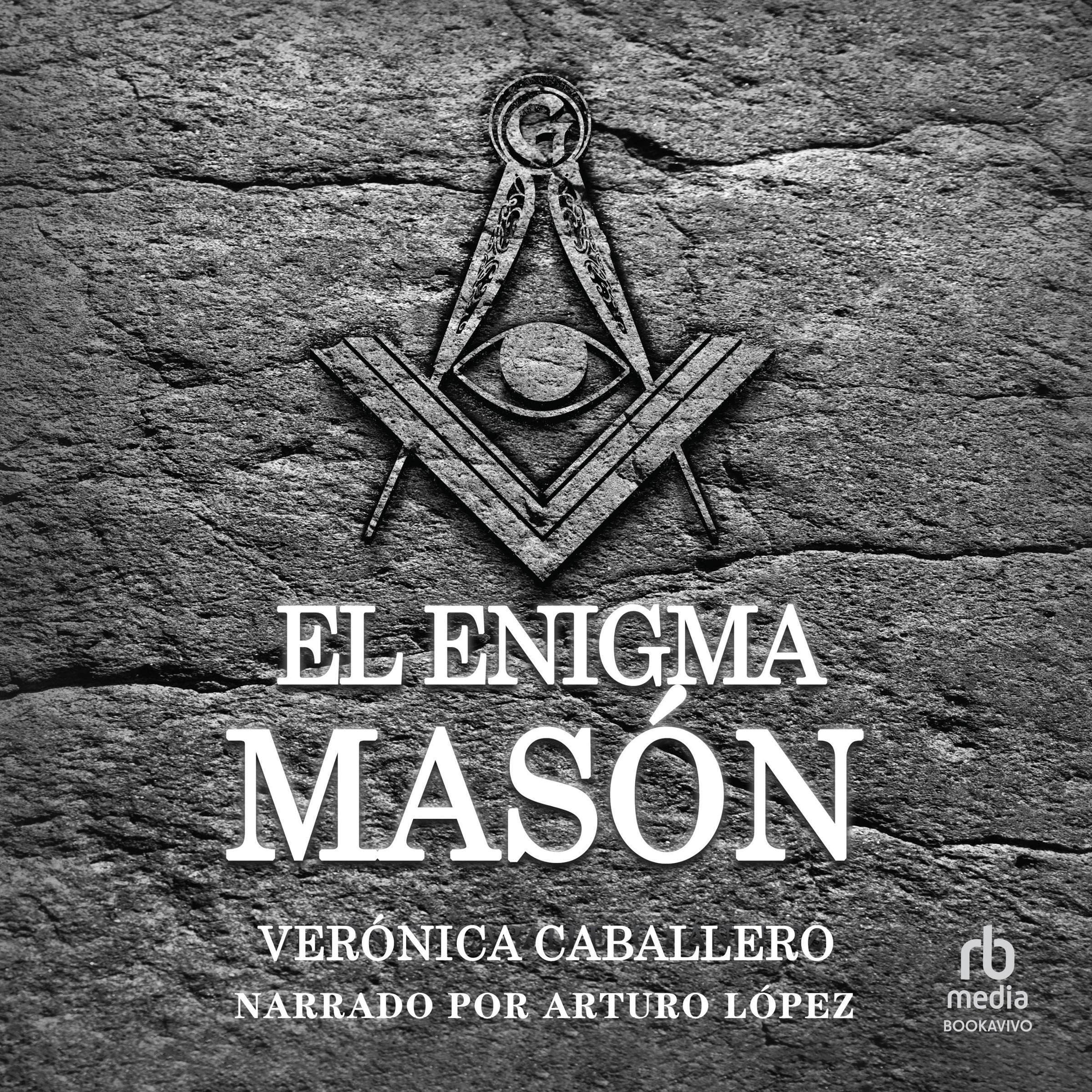 El enigma masón [The Mystery of the Freemasons]