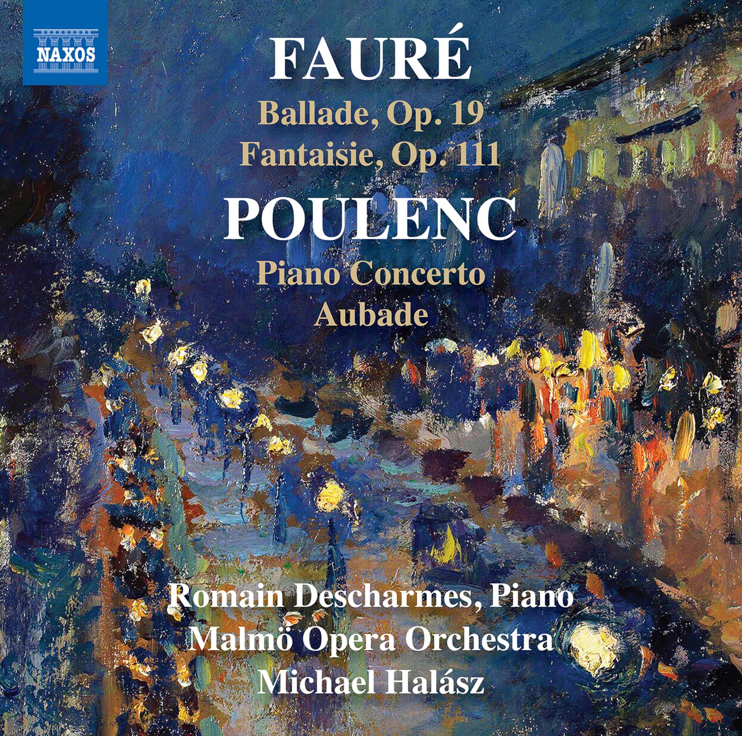 Gabriel Faure: Ballade, Op. 19; Fantaisie, Op. 111 & Francis Poulenc: Piano Concerto; Aubade