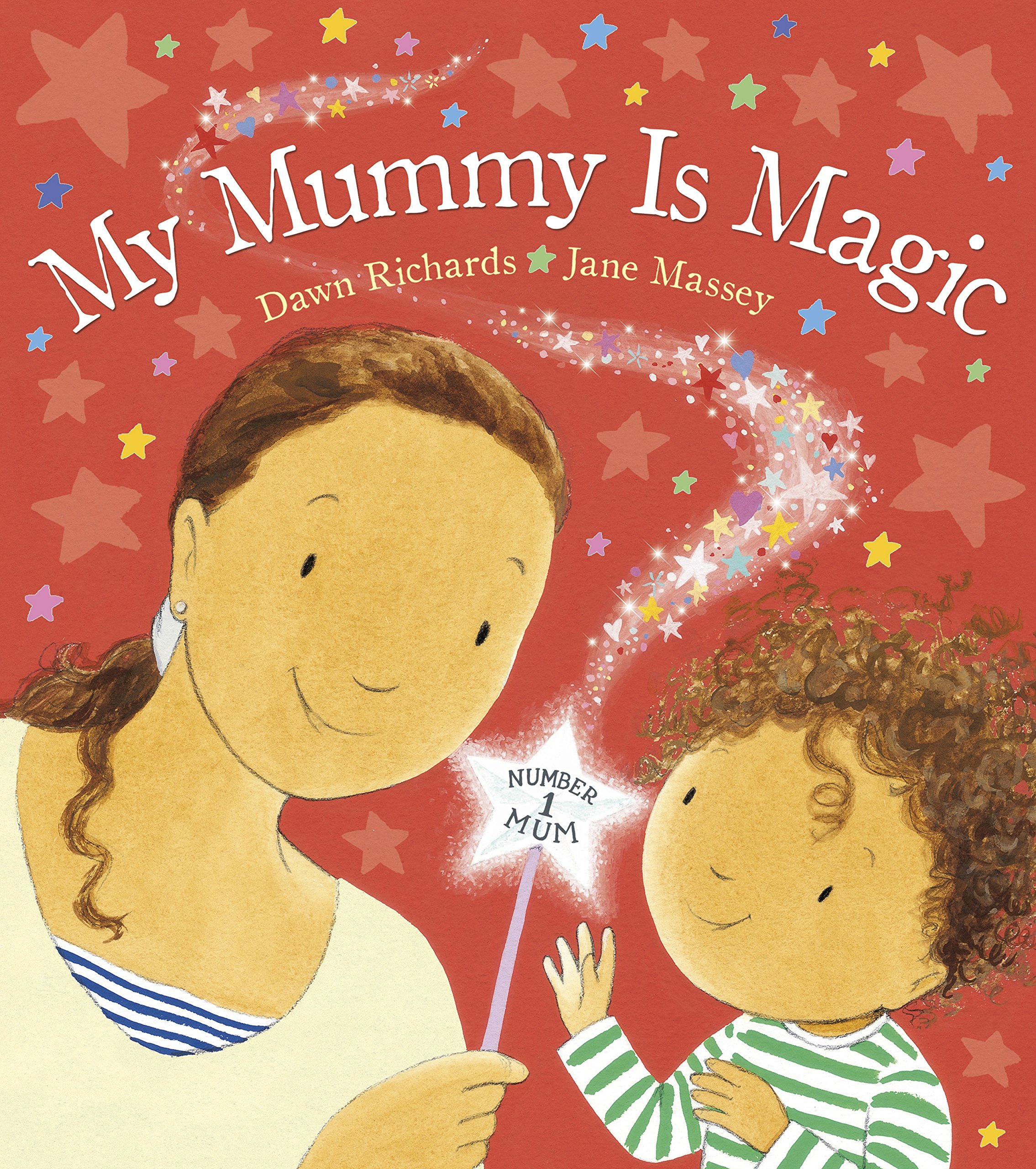 My Mummy is Magic By Dawn Richards, Jane Massey