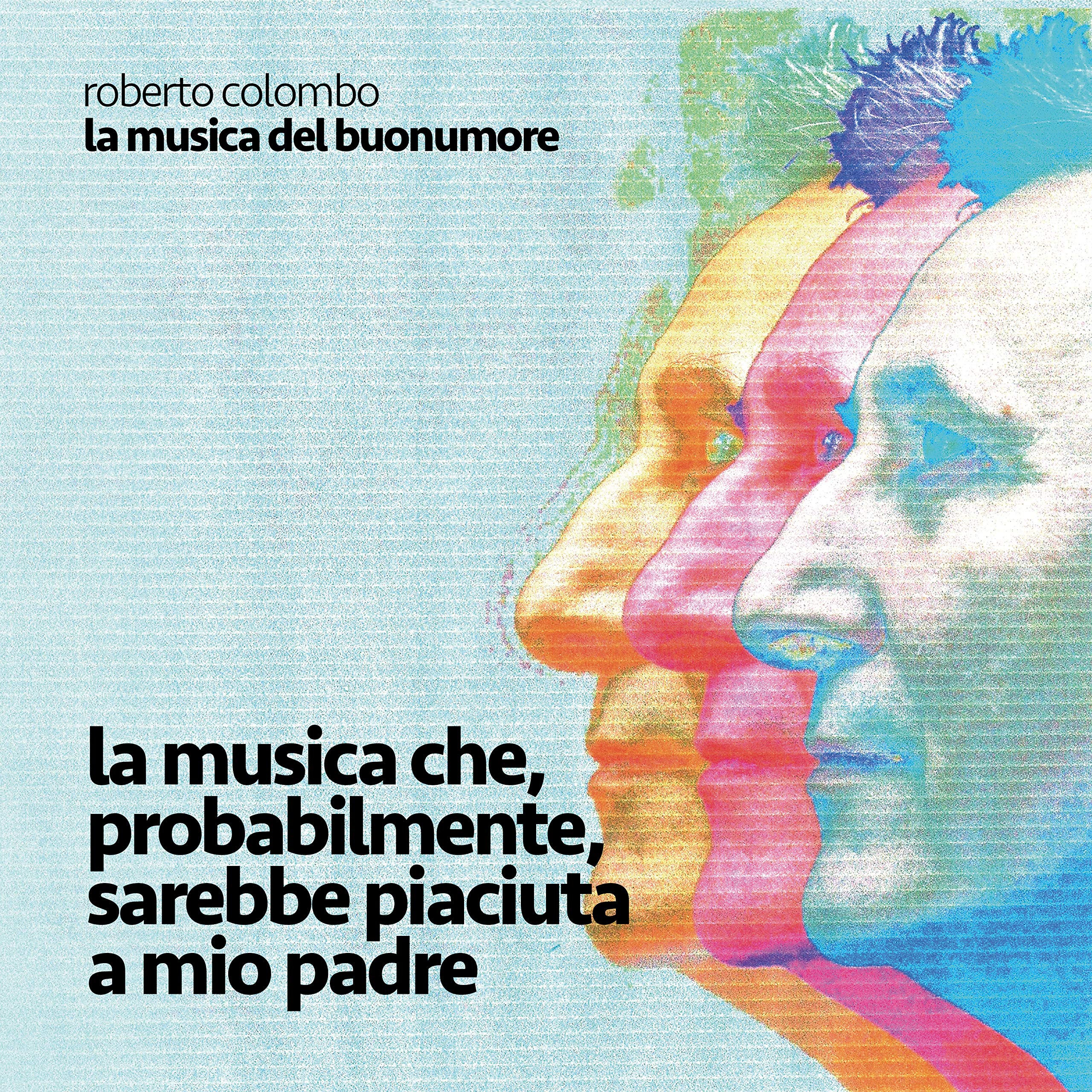 La musica del buonumore / La musica che, probabilmente, sarebbe piaciuta a mio padre (feat. Alfredo Ferrario, Milano Saxophone Quartet)