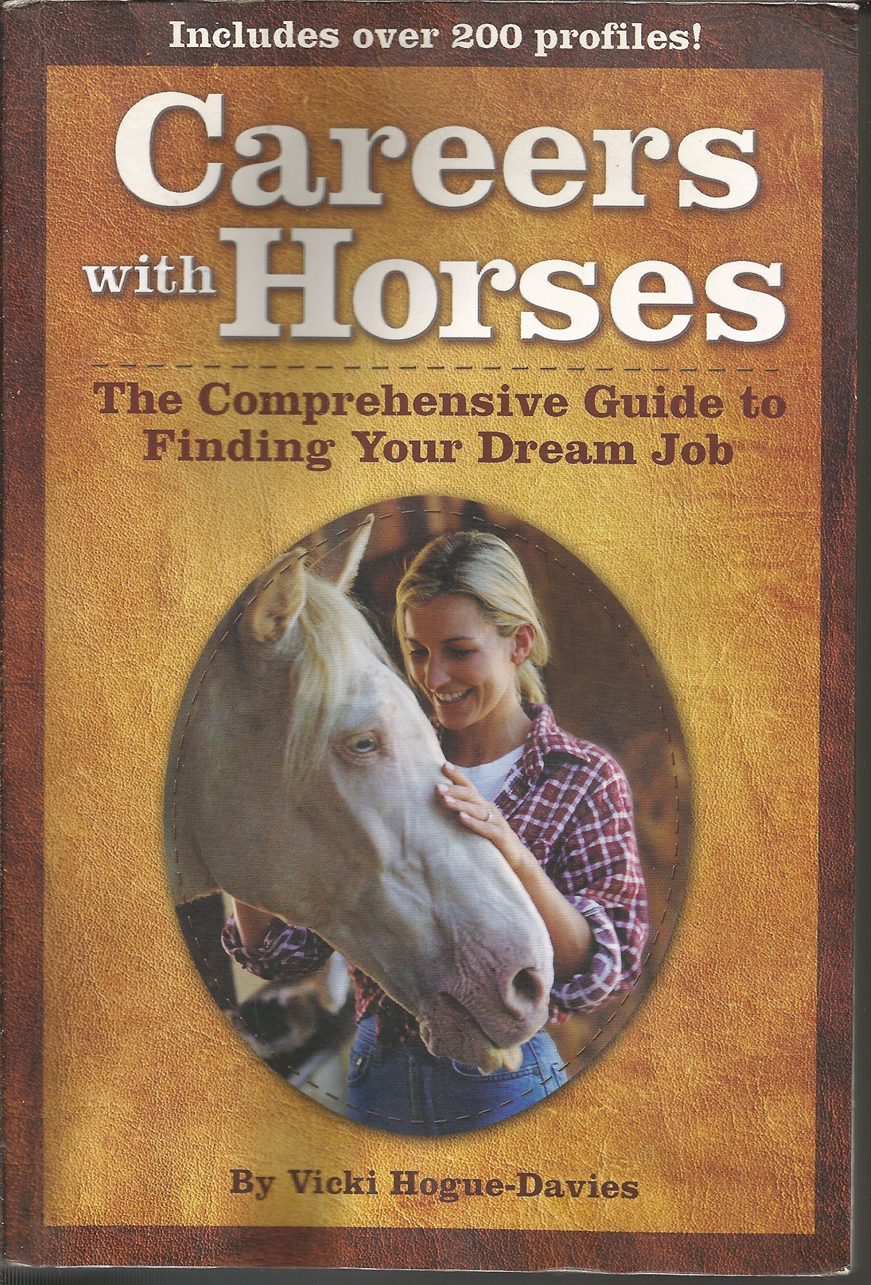 Careers With Horses: The Comprehensive Guide to Finding Your Dream Job