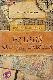 Uma Viagem Pelos Países que não Existem