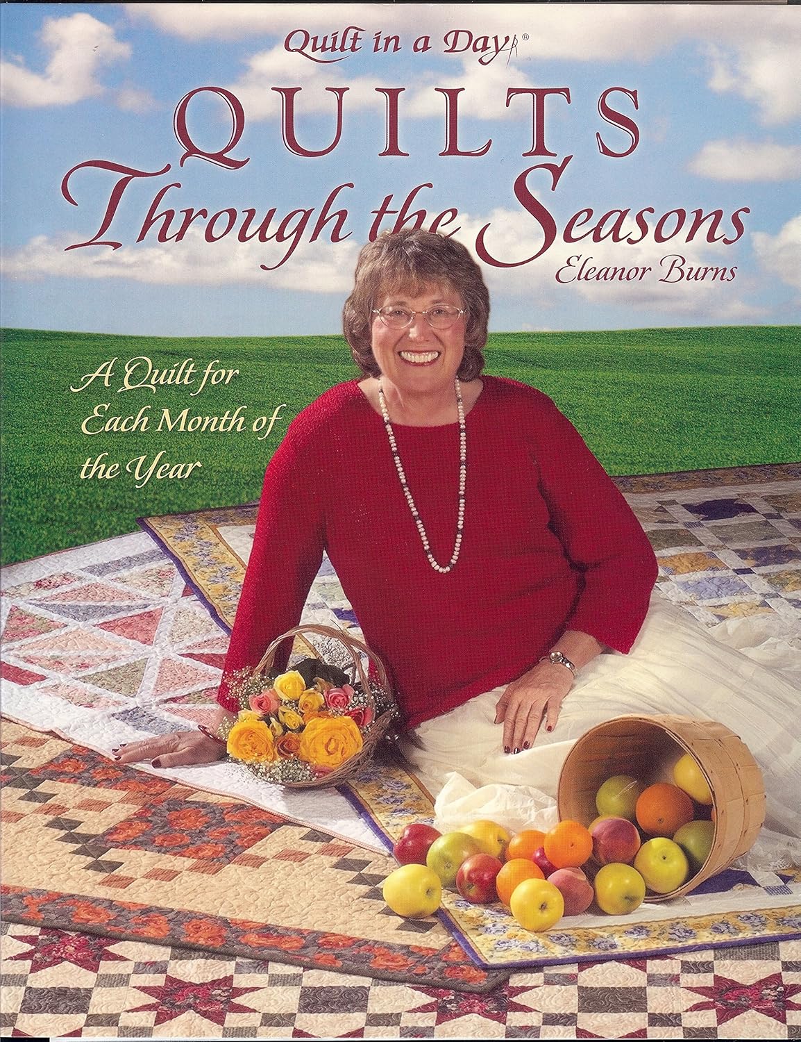 Quilts Through the Seasons A Quilt for Each Month of the Year (Quilt