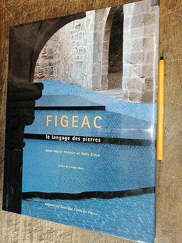 Relié - Figeac - le langage des pierres