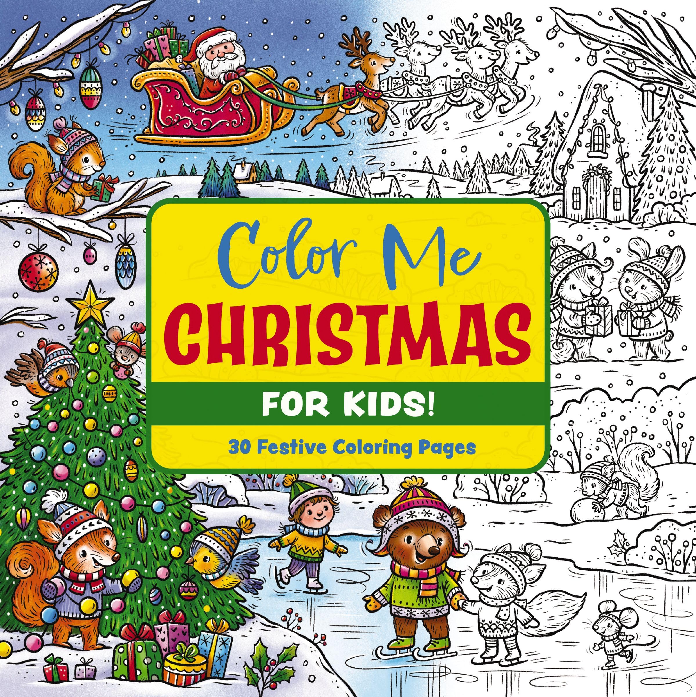 Color Me Christmas (for Kids!): 30 Festive Coloring Pages (Color Me Coloring Books)