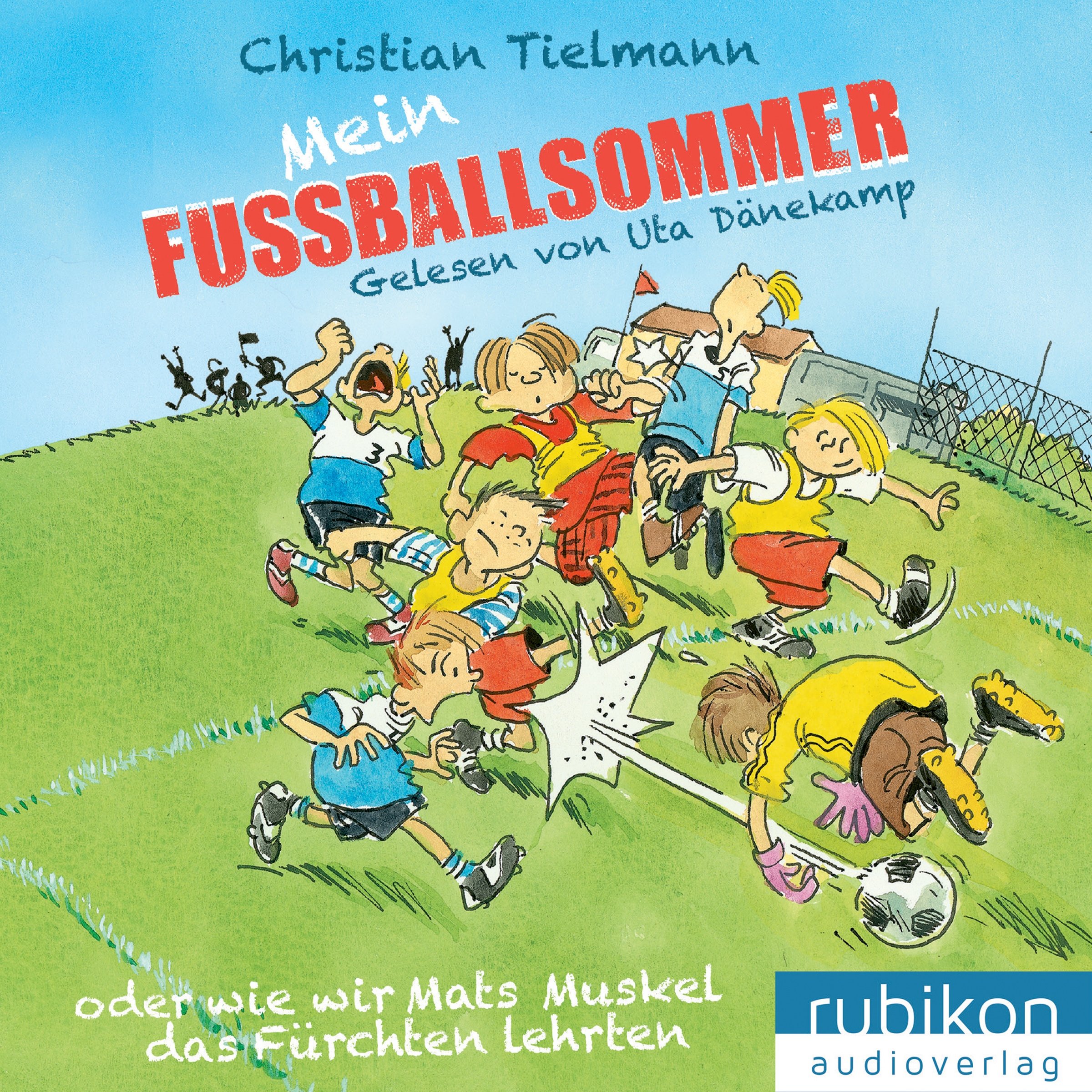 Mein Fußballsommer oder wie wir Mats Muskel das Fürchten lehrten