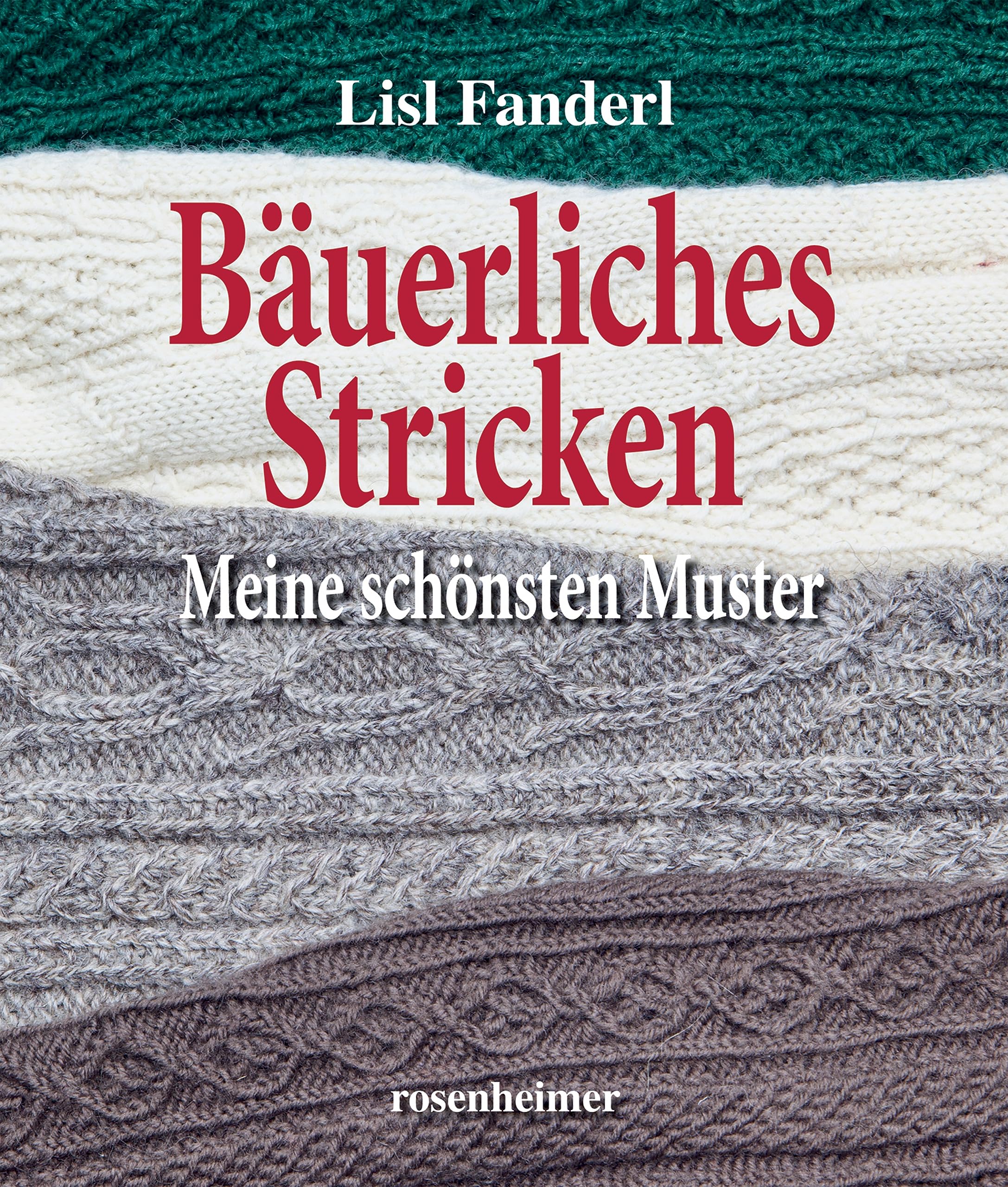 Bäuerliches Stricken: Meine schönsten Muster
