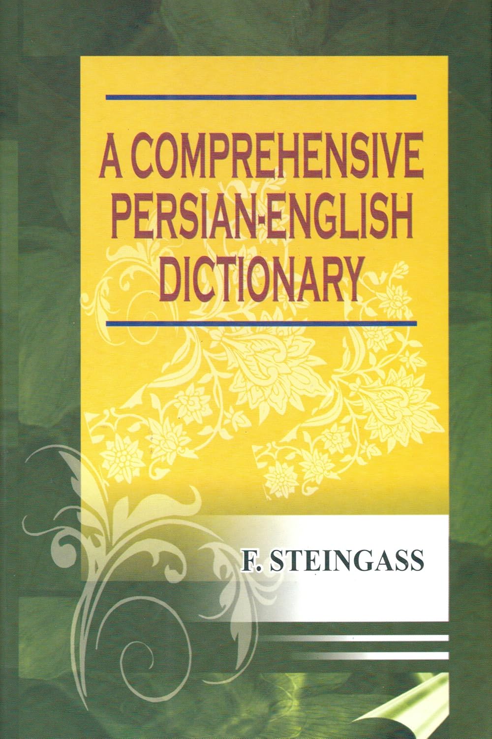 A Comprehensive Persian English Dictionary (Revised, Enlarged, and