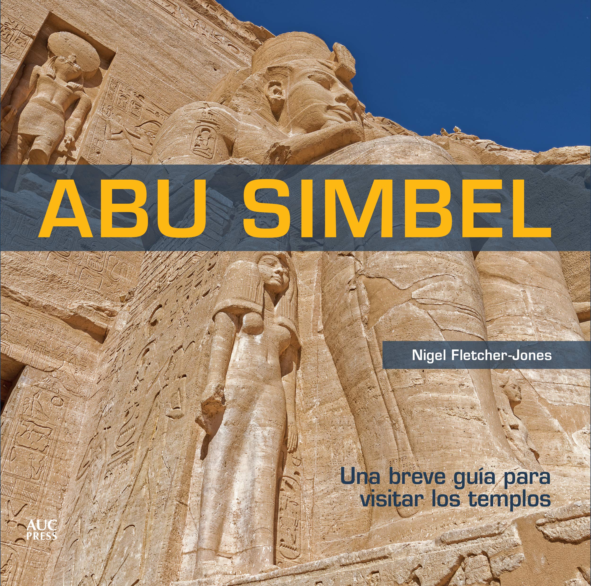 Abu Simbel (Spanish edition): A Short Guide to the Temples