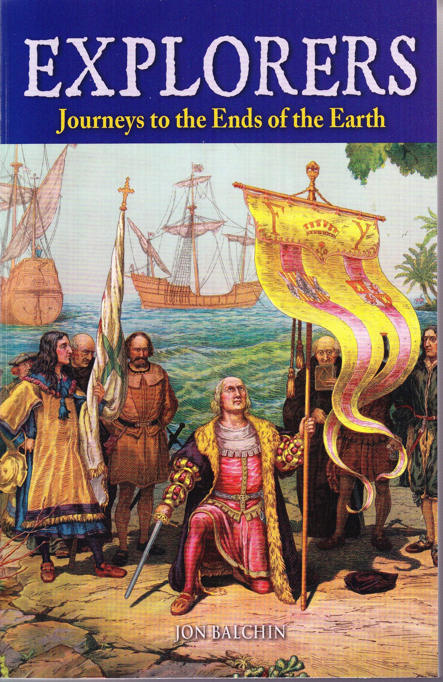 Explorers: Journeys to the Ends of the Earth
