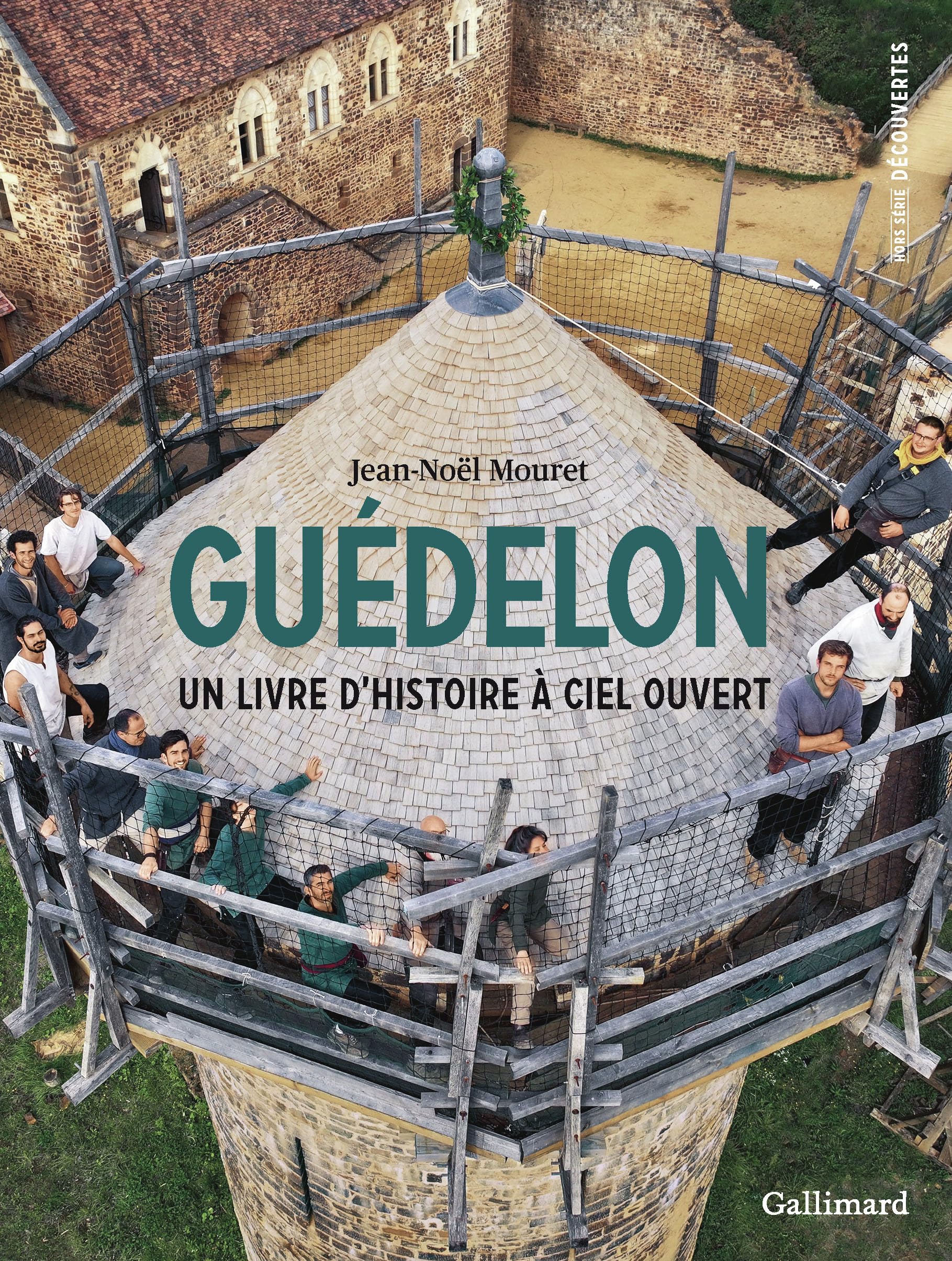 Guédelon: Un livre d'histoire à ciel ouvert