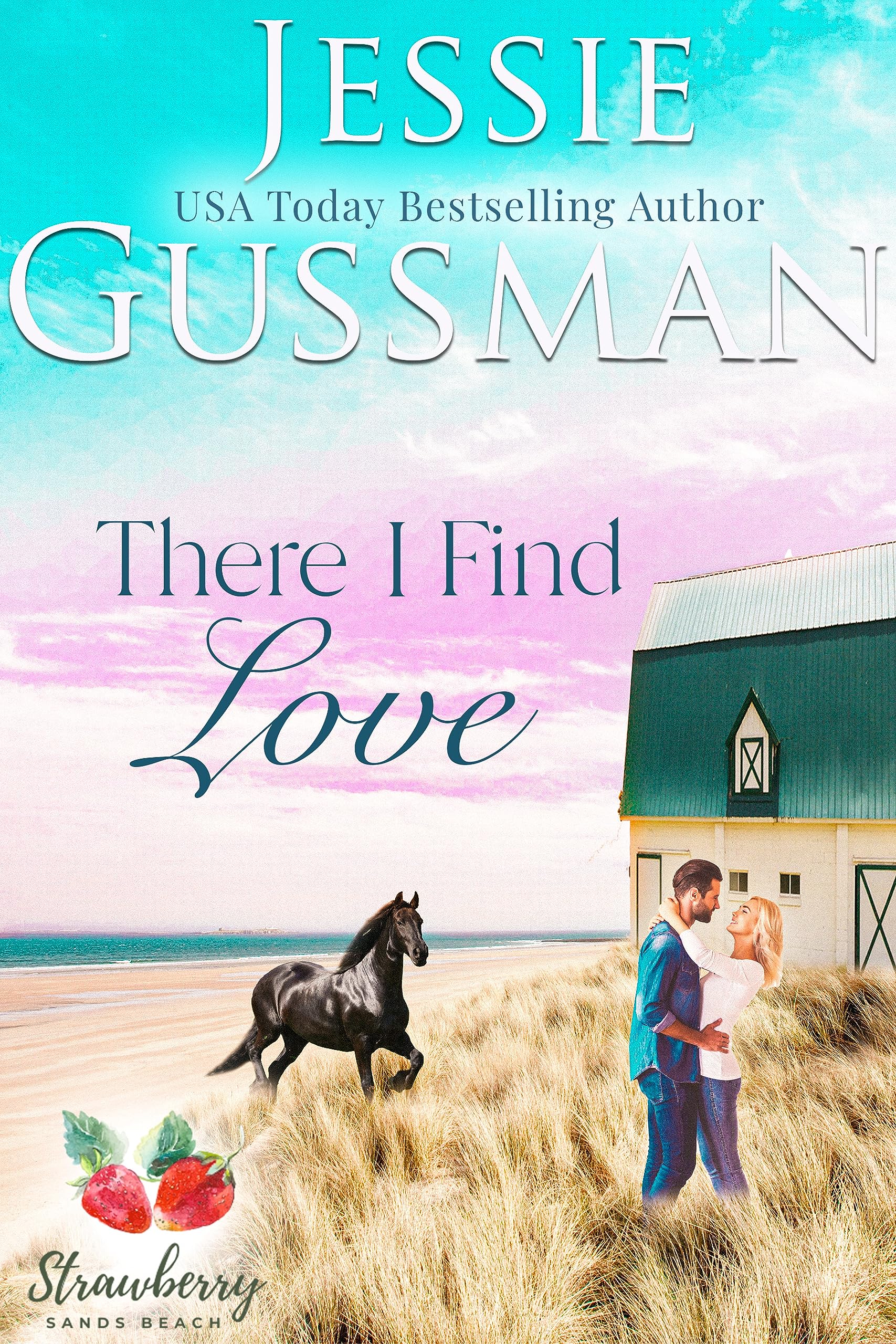 There I Find Love (Strawberry Sands Beach Romance Book 3) (Strawberry Sands Beach Sweet Romance)
